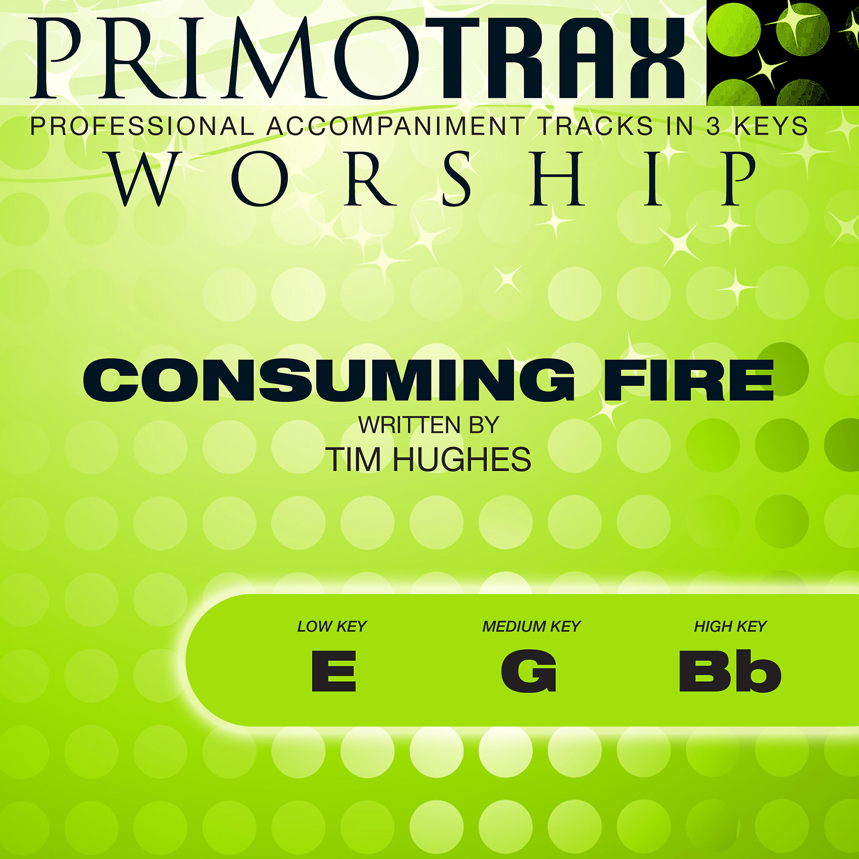 Primotrax Worship - Consuming Fire (Low Key: E) [Performance Backing Track]