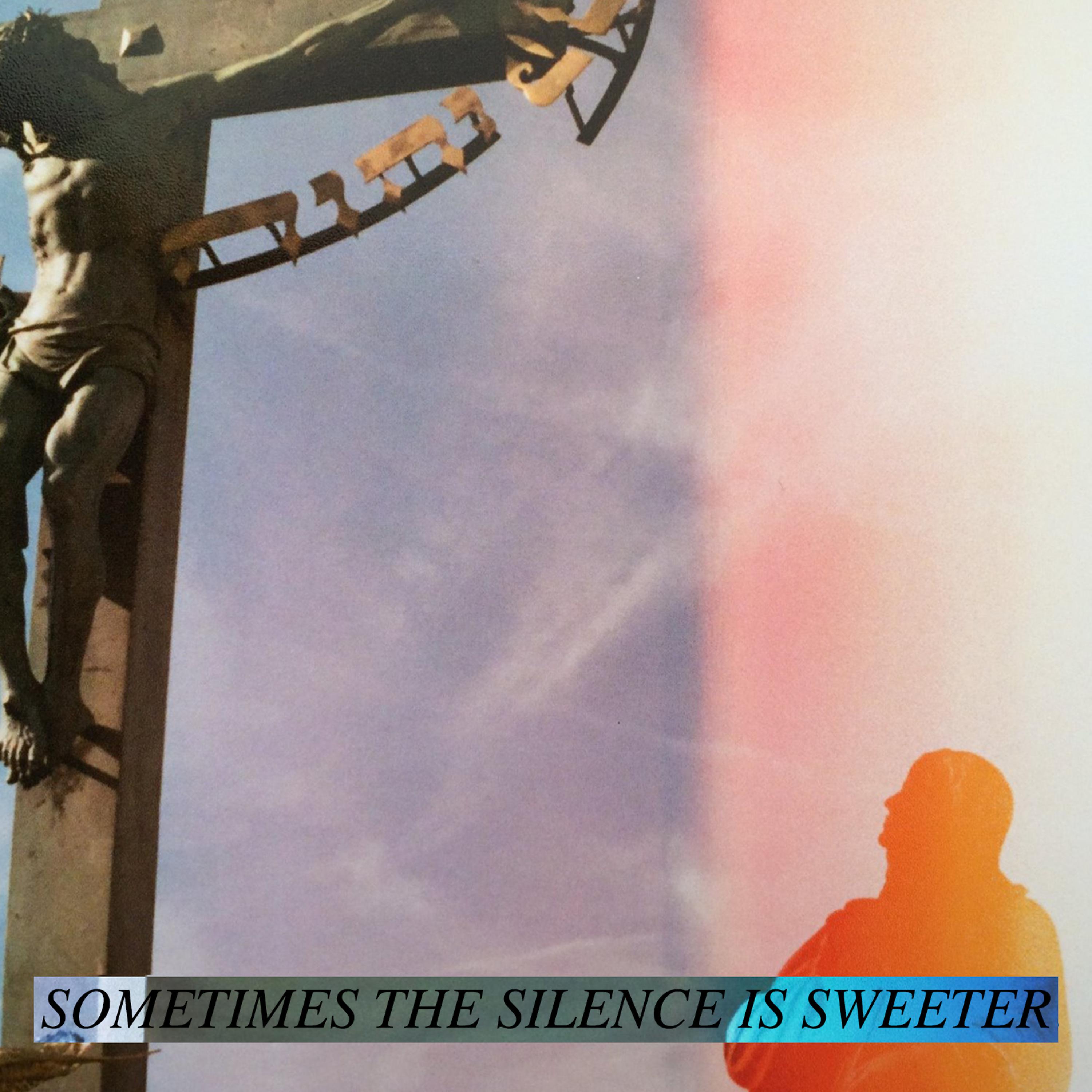 Постер альбома Sometimes the Silence is Sweeter