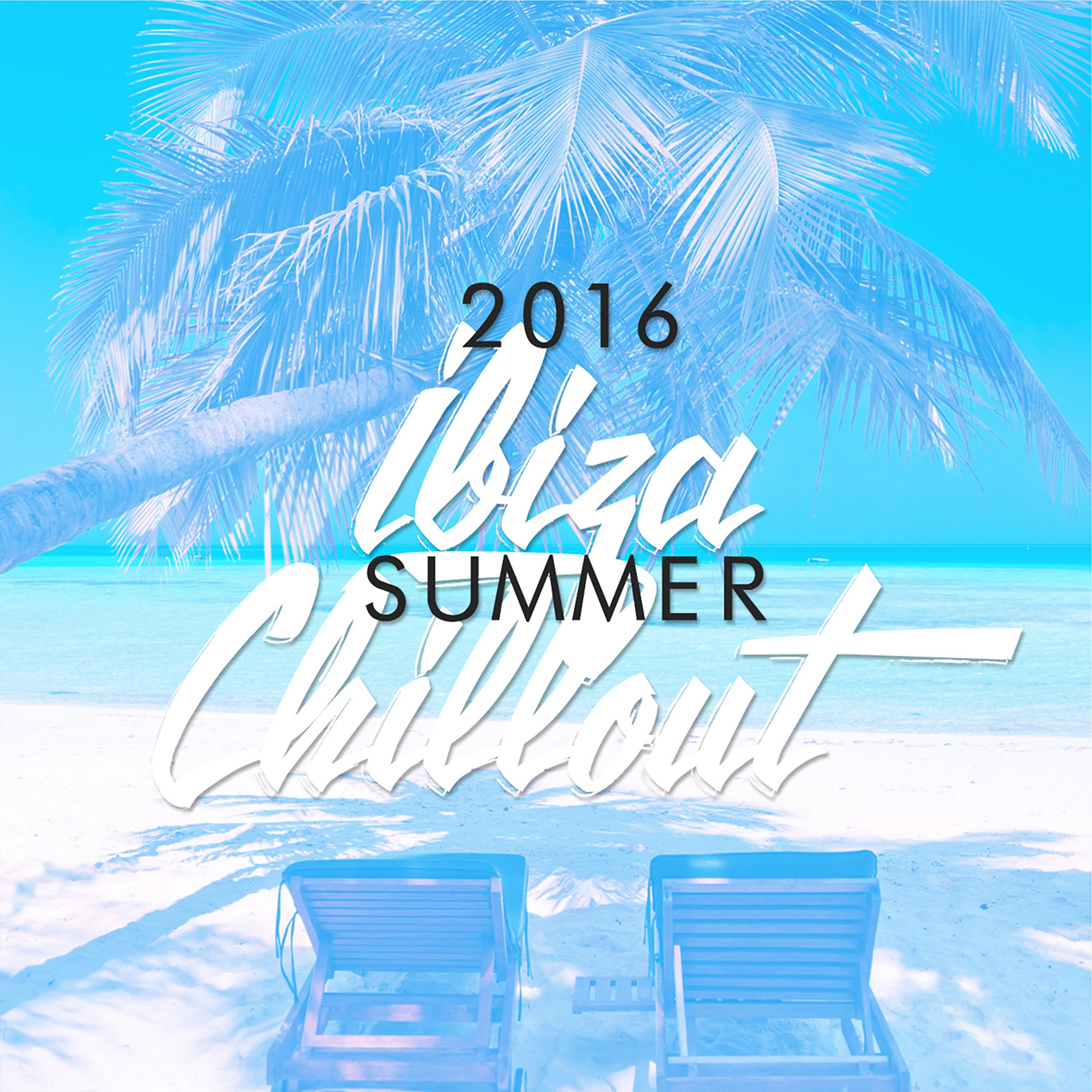 Постер альбома 2016 Ibiza Summer Chillout
