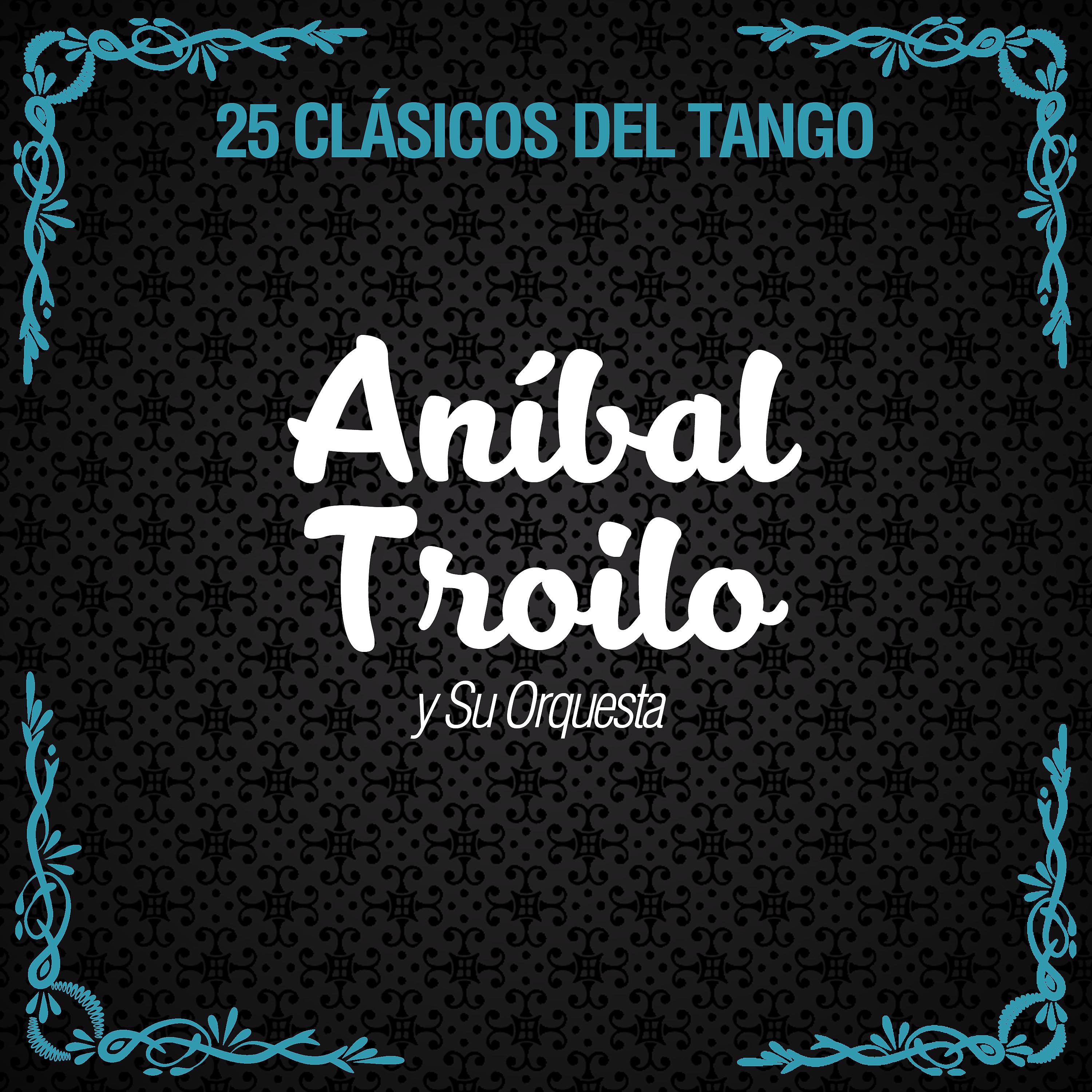 Постер альбома 25 Clásicos del Tango
