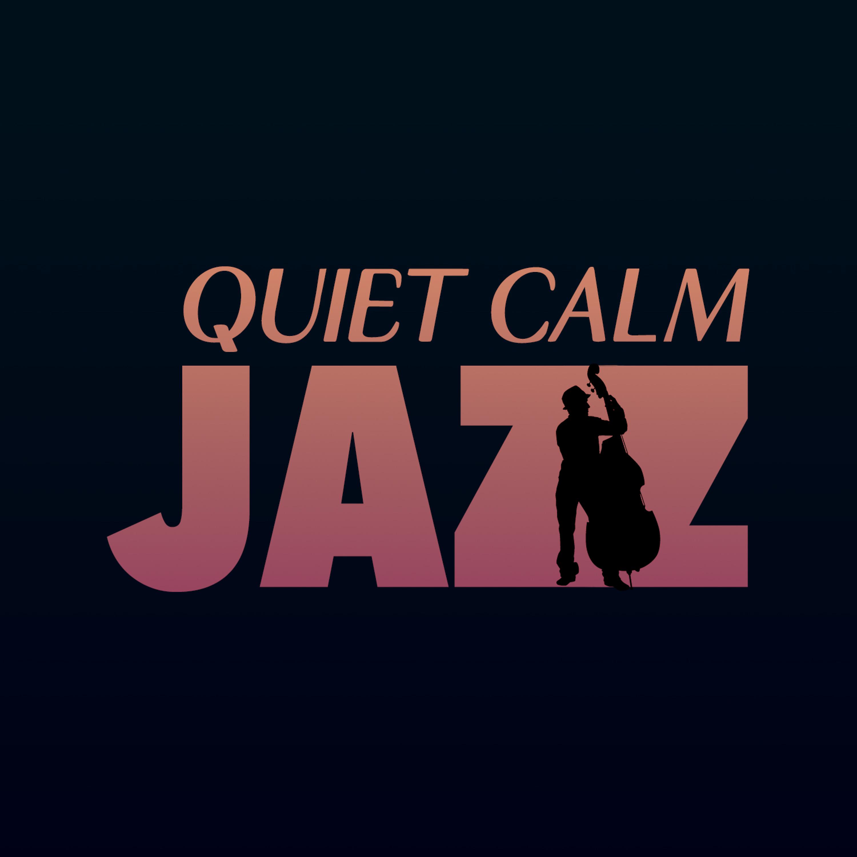 Постер альбома Quiet Calm Jazz