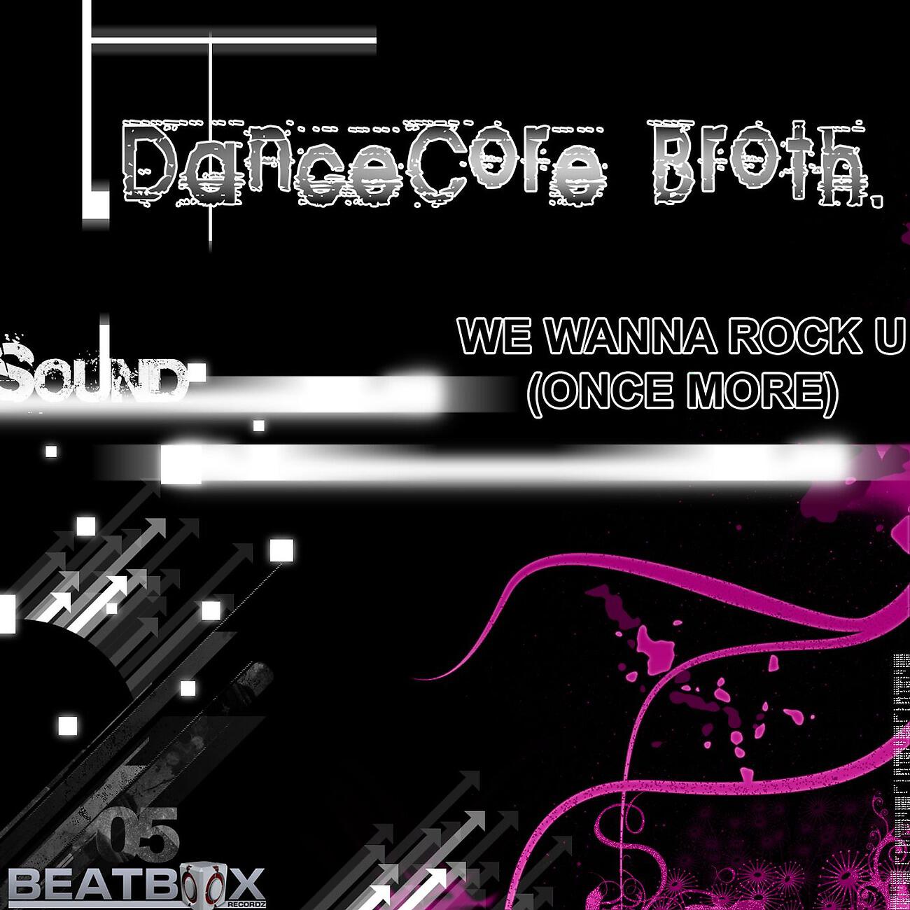 Dancecore Broth. - We Wanna Rock U (Once More) (Tronix DJ Remix Edit)