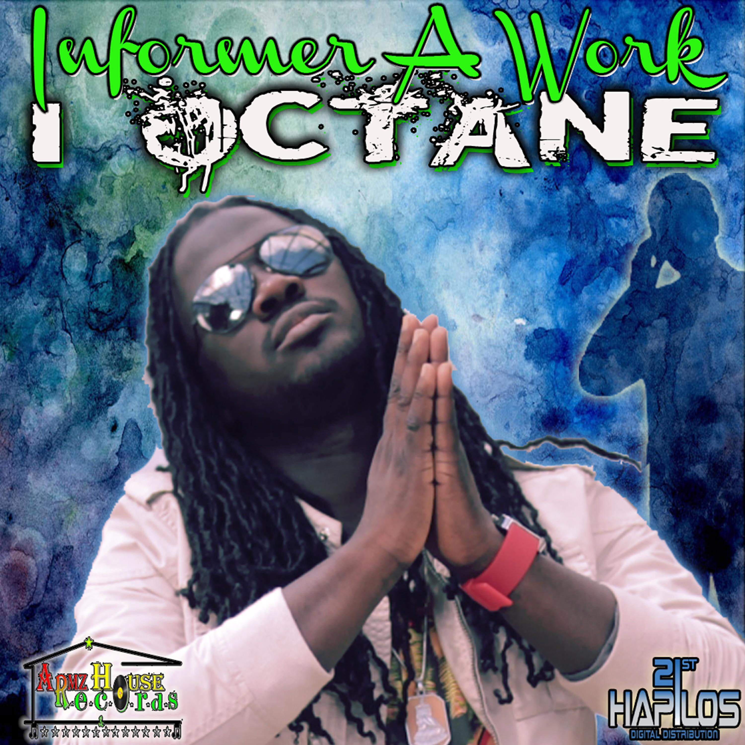 I Octane - Informer a Work