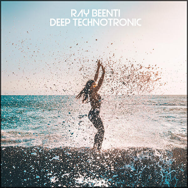 Ray Beenti - Deep Technotronic
