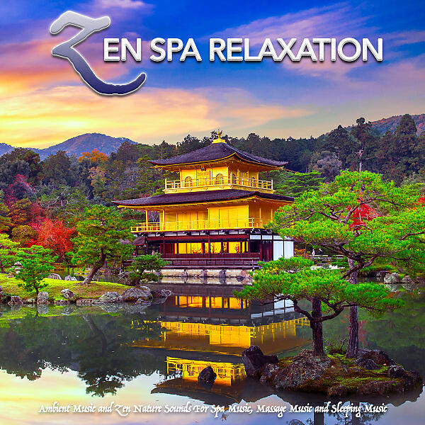 Spa Relaxation - Peaceful Zen Music For Sleep