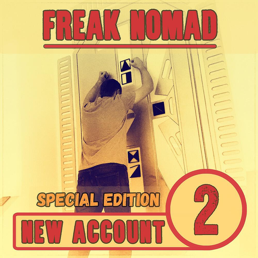 Freak Nomad - New Account (Special Edition Remix)