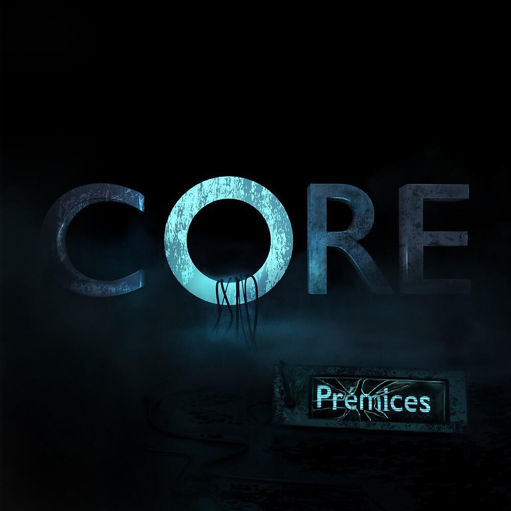 CORE - Derniers battements