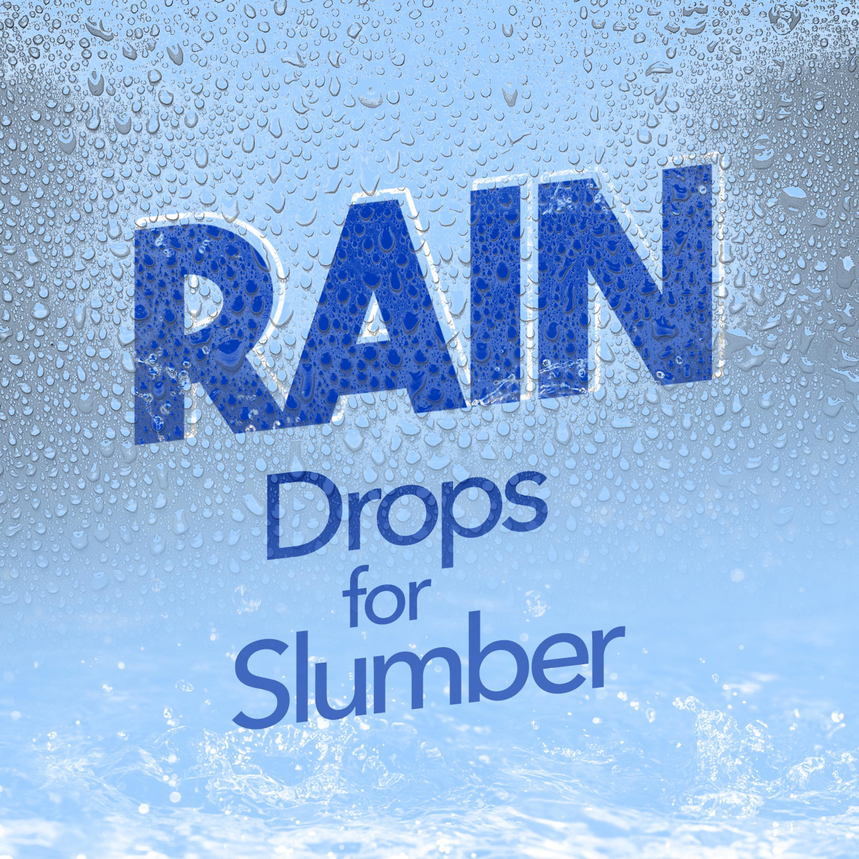 Постер альбома Rain Drops for Slumber