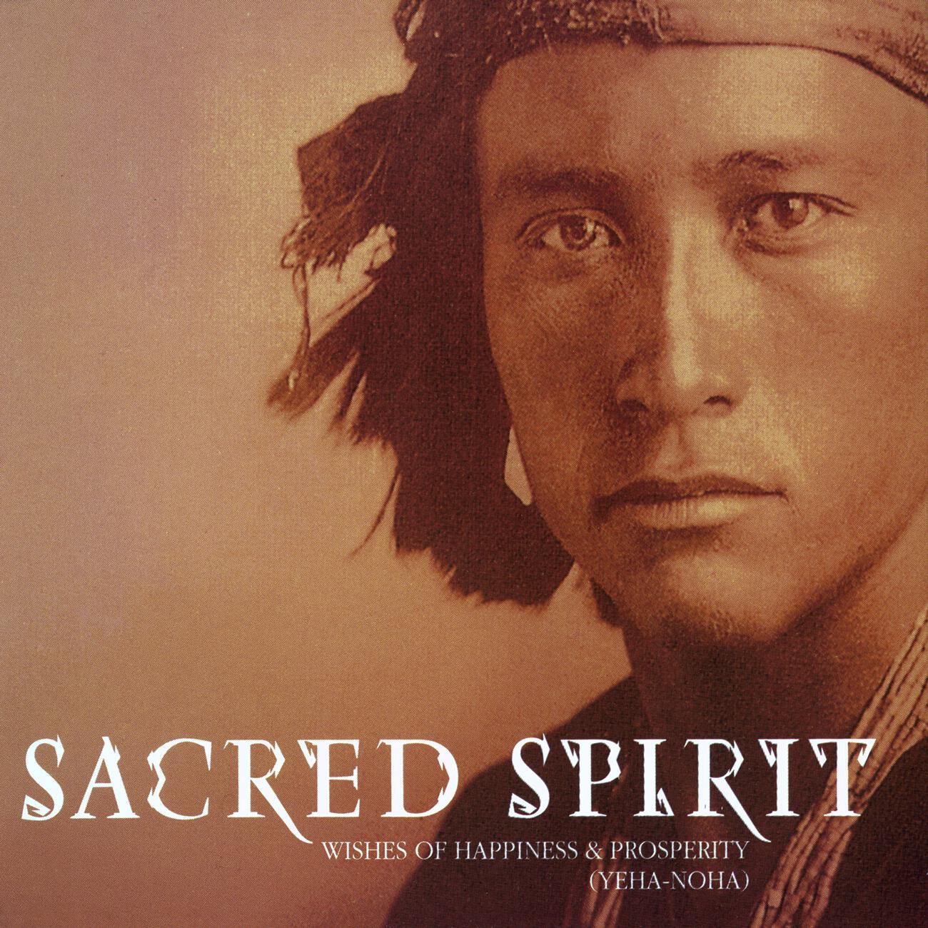 Sacred Spirit - Yeha-Noha (Wishes Of Happiness And Prosperity) (Buffalo Bump Mix / Edit)