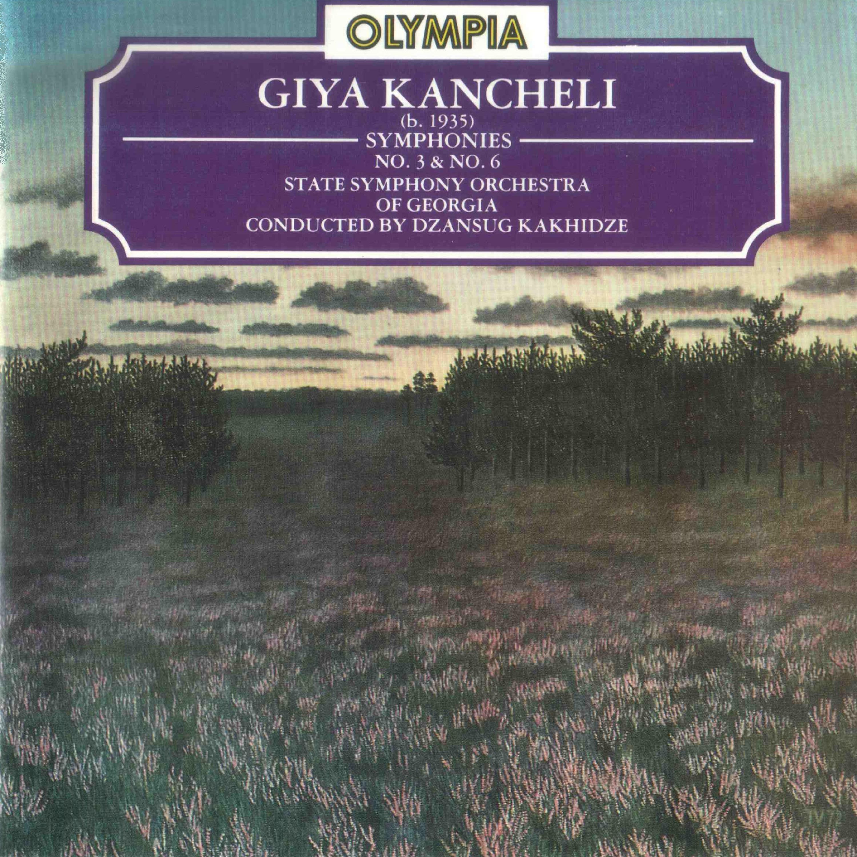 Постер альбома Giya Kancheli: Symphony Nos. 3 & 6