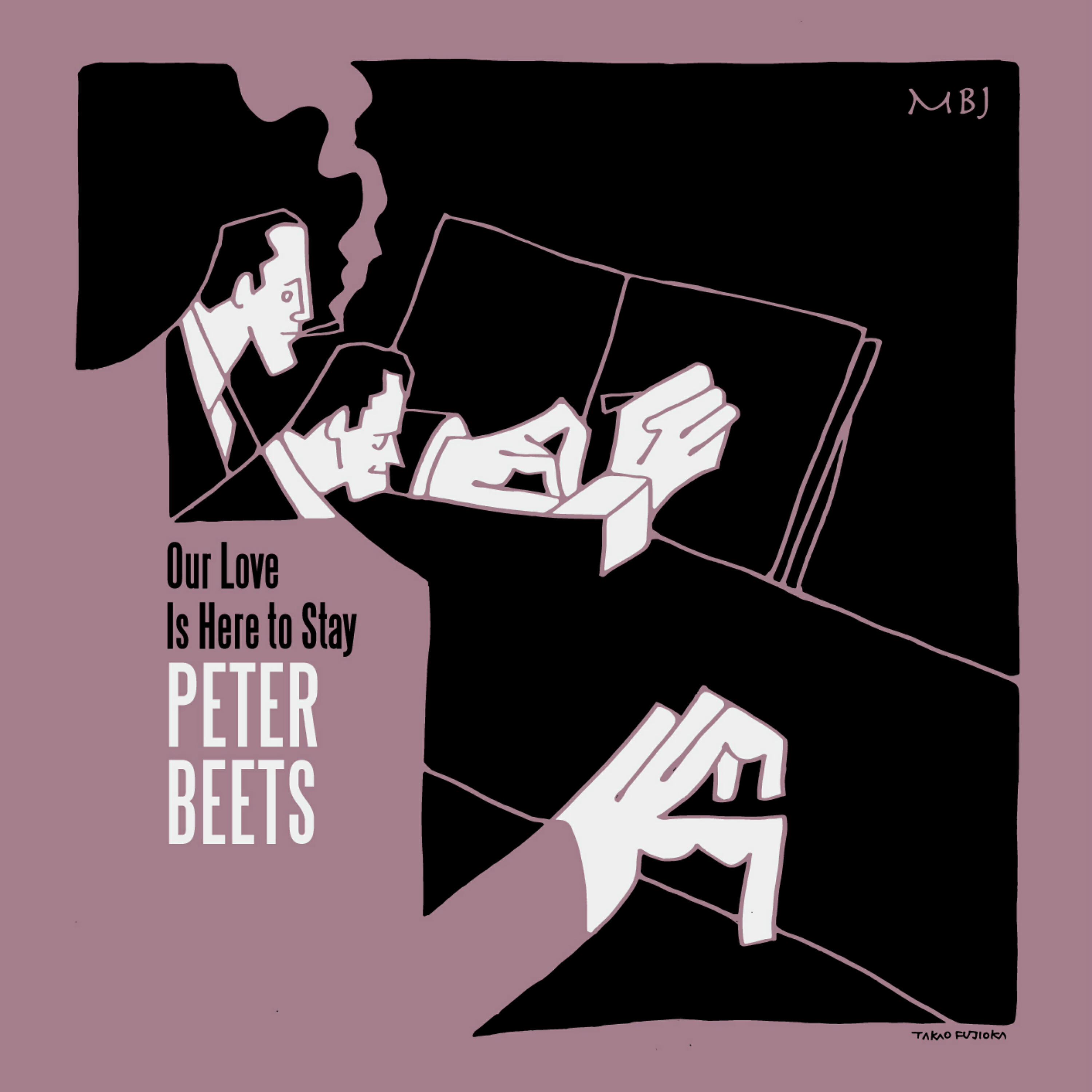 Peter Beets - Our Love Is Here to Stay