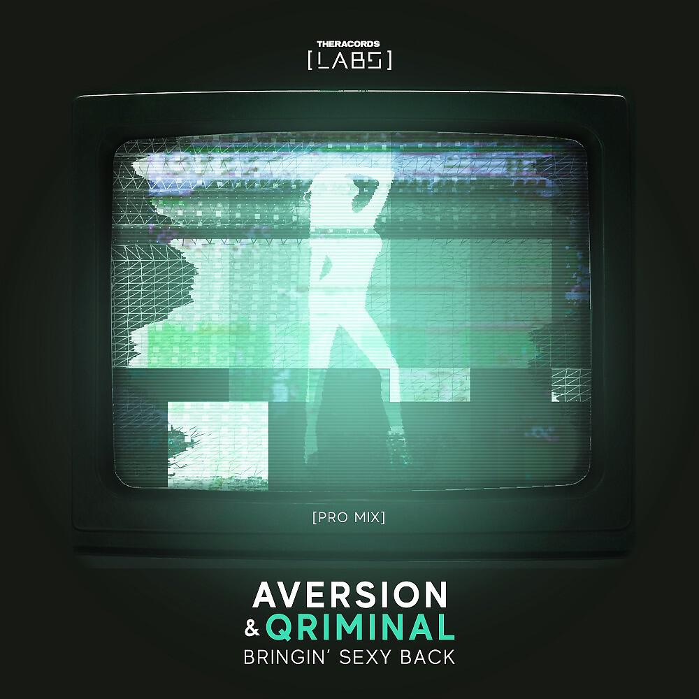 Aversion - Bringin' Sexy Back (Pro Mix)