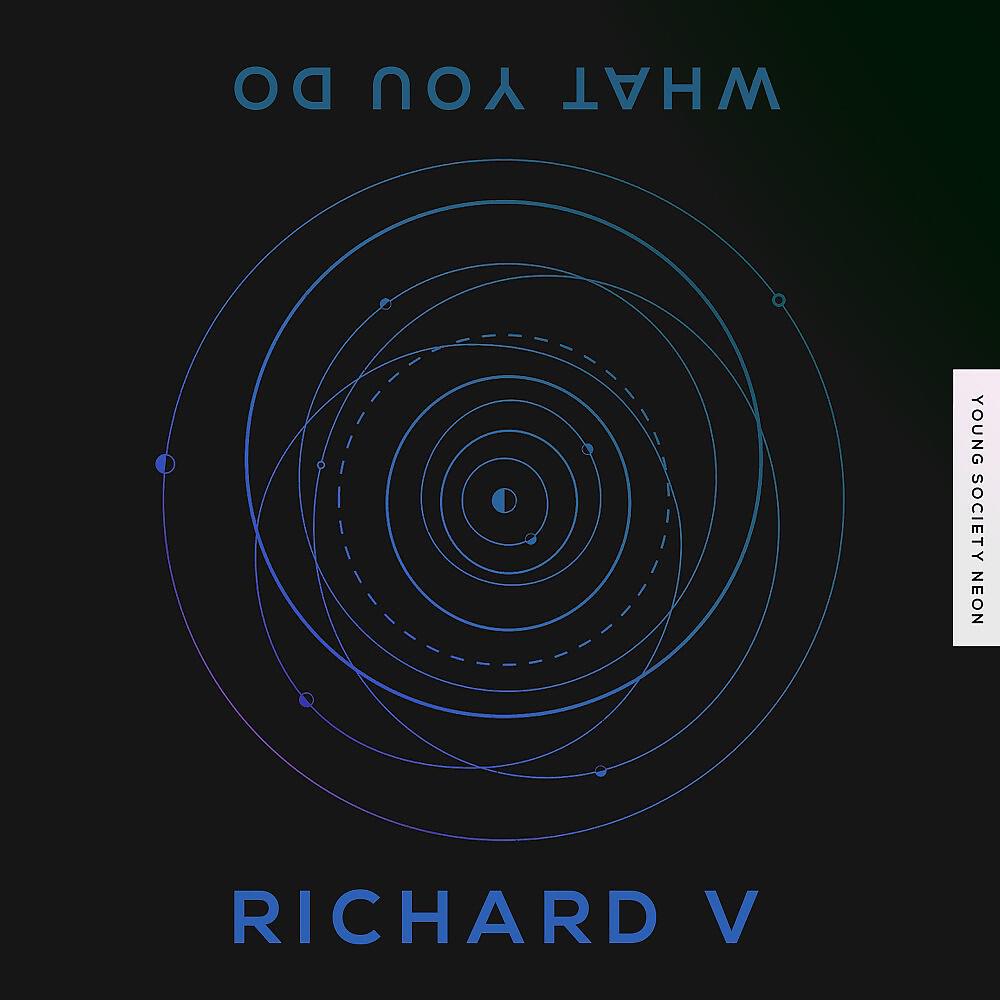 Richard V - What You Do (Freshair Remix)