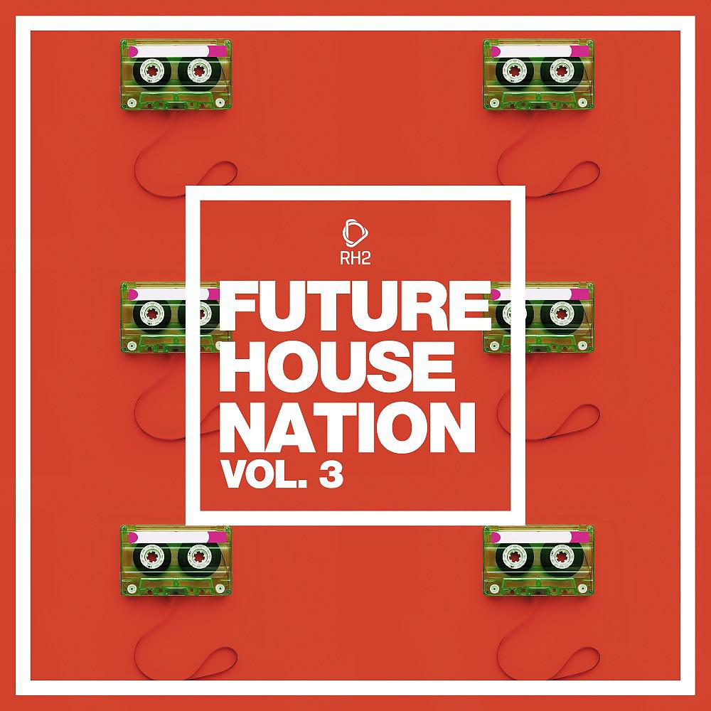 Постер альбома Future House Nation, Vol. 3
