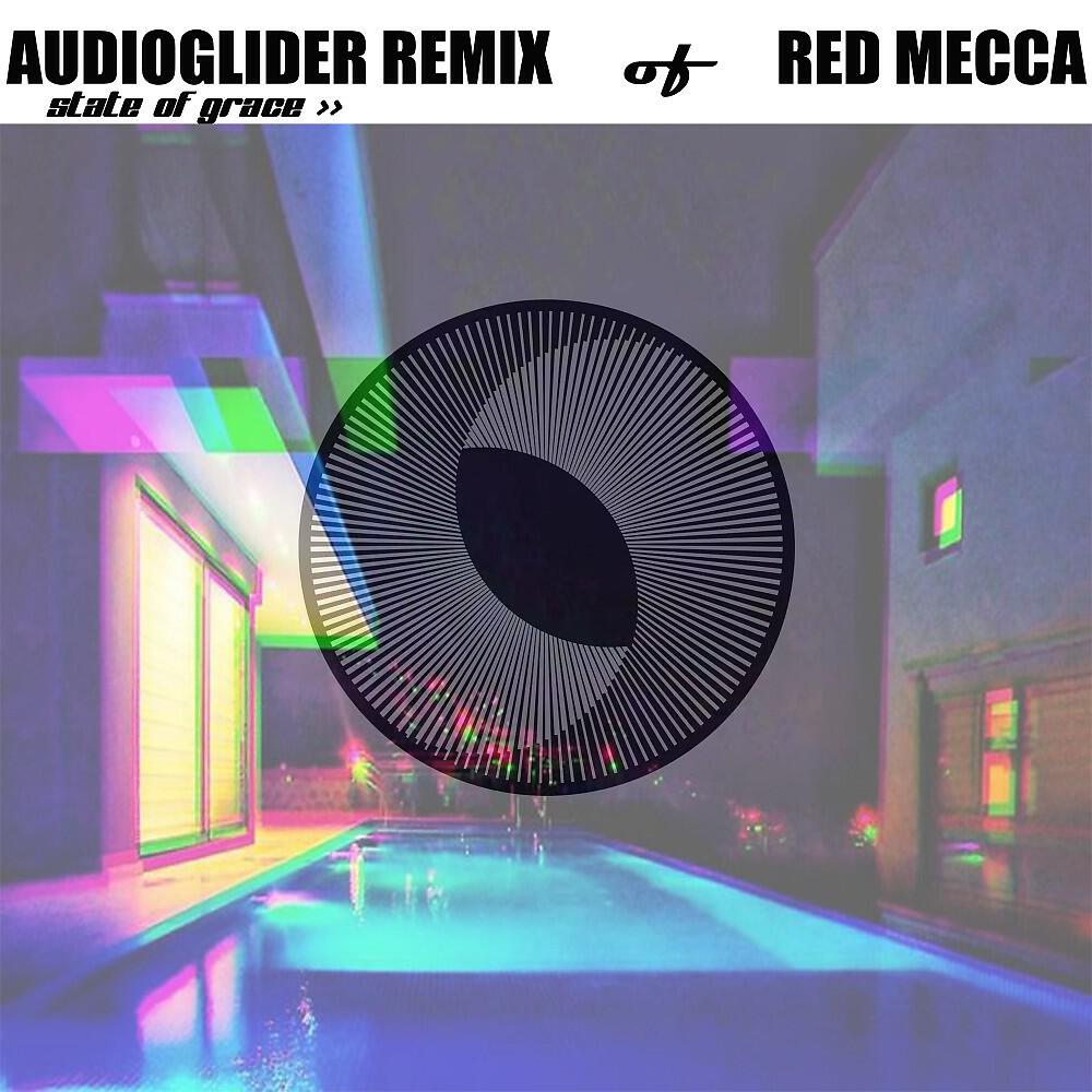 Red Mecca - State of Grace (Audioglider Remix)