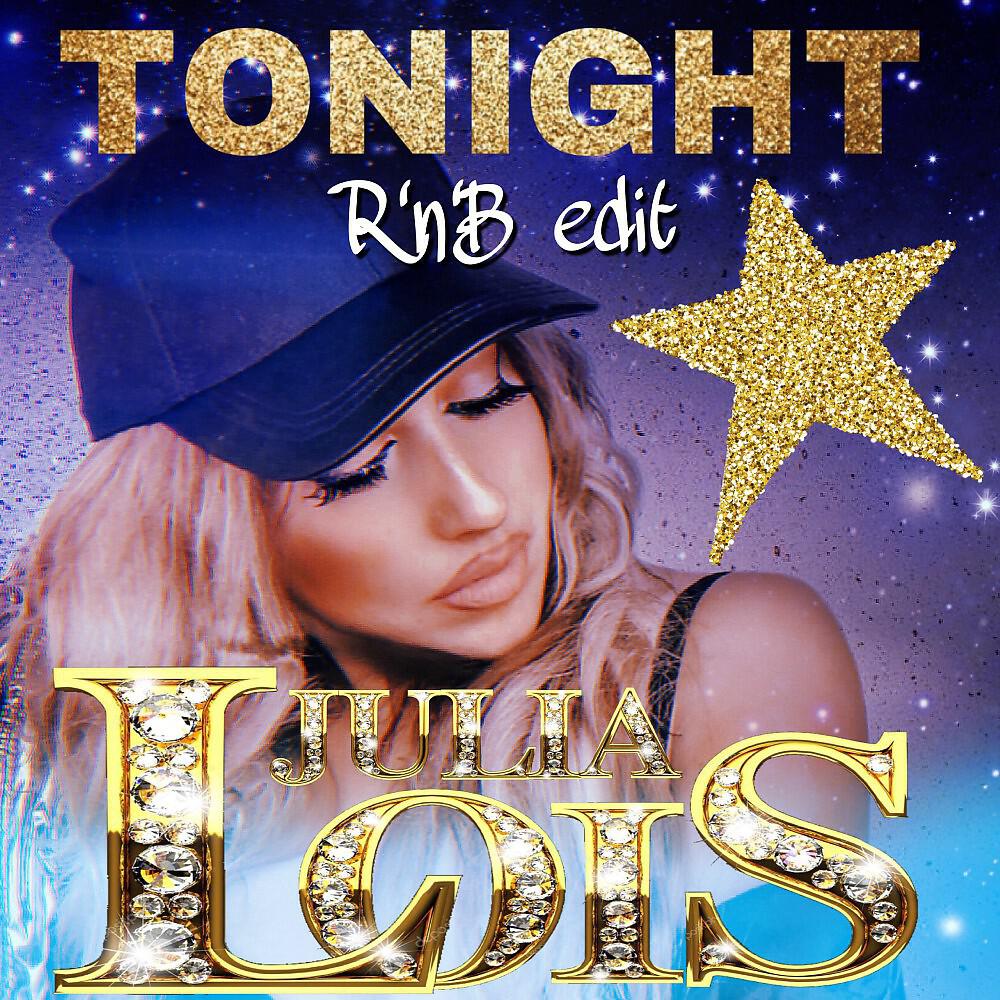 Julia Lois - Tonight (Rnb Edit)