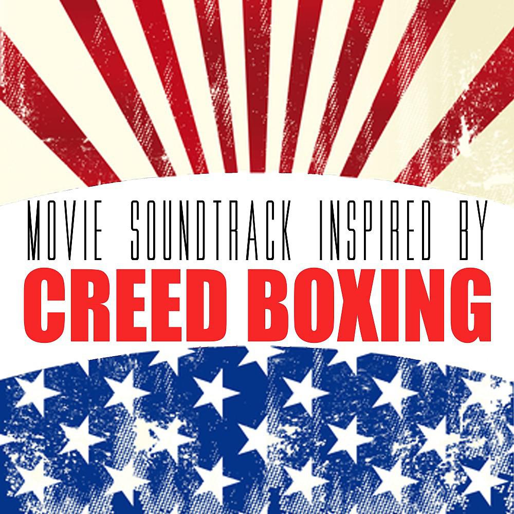 Постер альбома Movie Soundtrack Inspired by Creed Boxing
