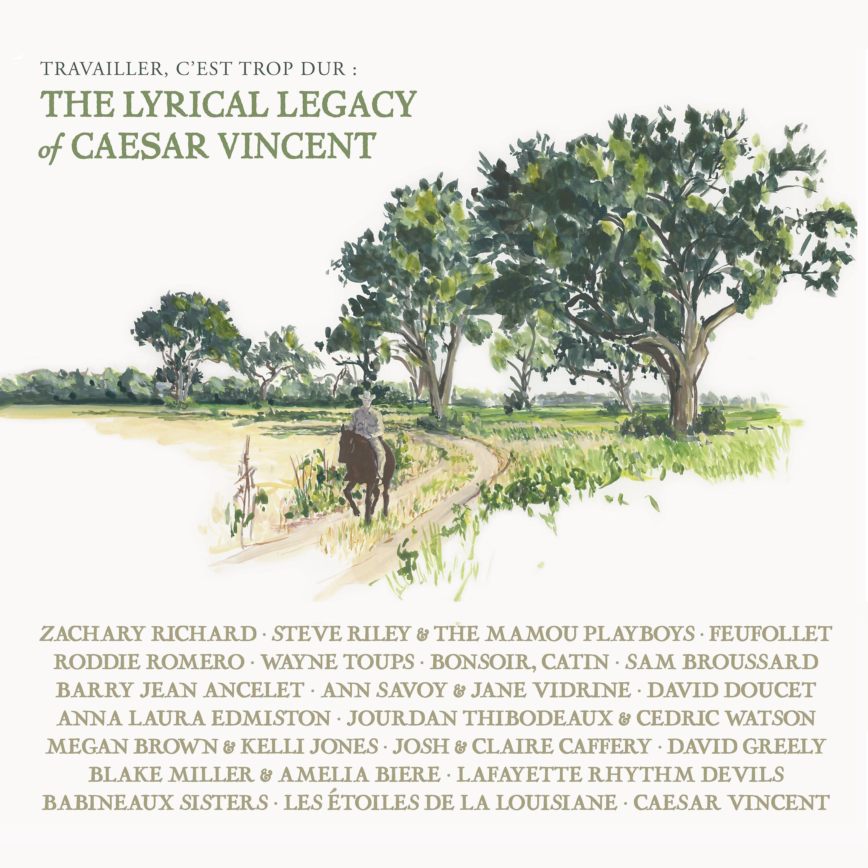 Постер альбома Travailler C'est Trop Dur: The Lyrical Legacy of Caesar Vincent