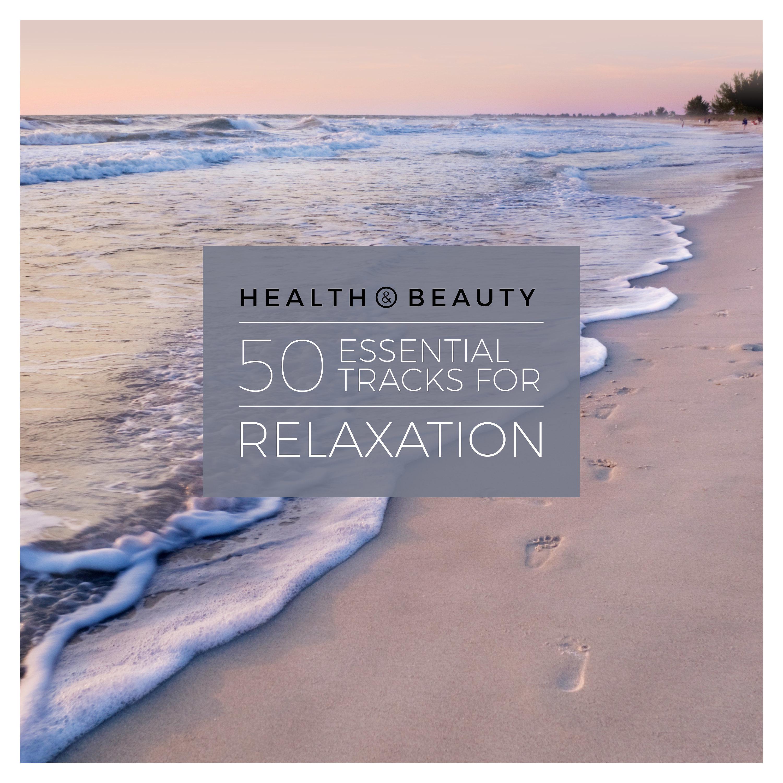 Постер альбома Health & Beauty - 50 Essential Tracks for Relaxation