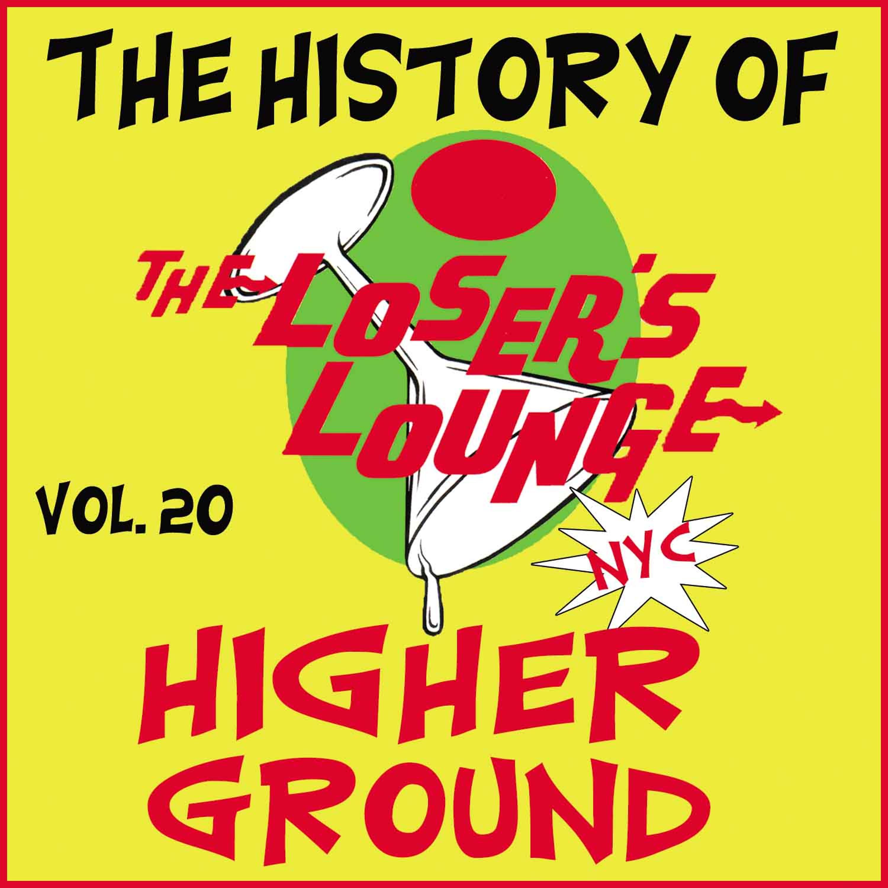 Постер альбома The History of the Loser's Lounge, Vol. 20: Higher Ground