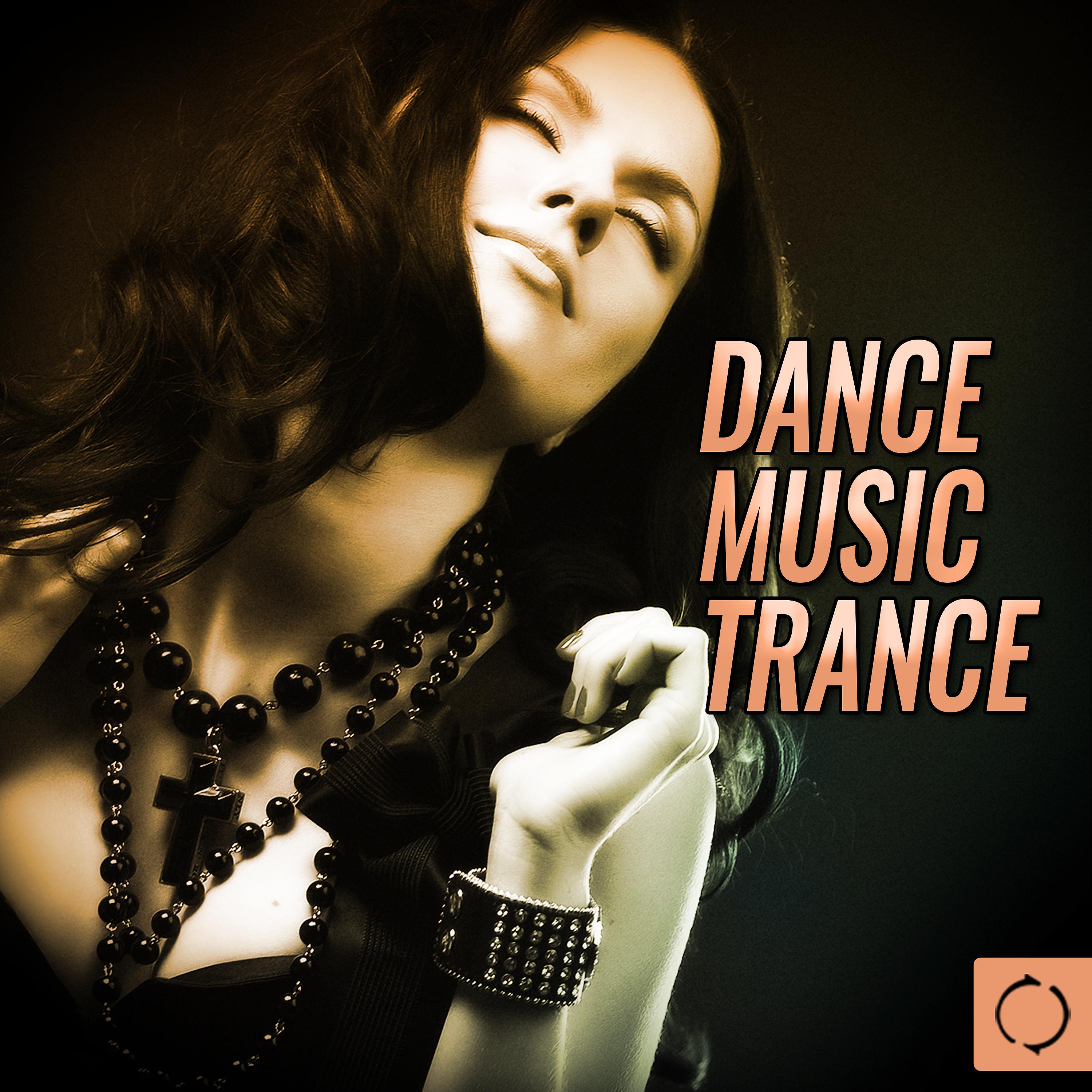 Постер альбома Dance Music Trance