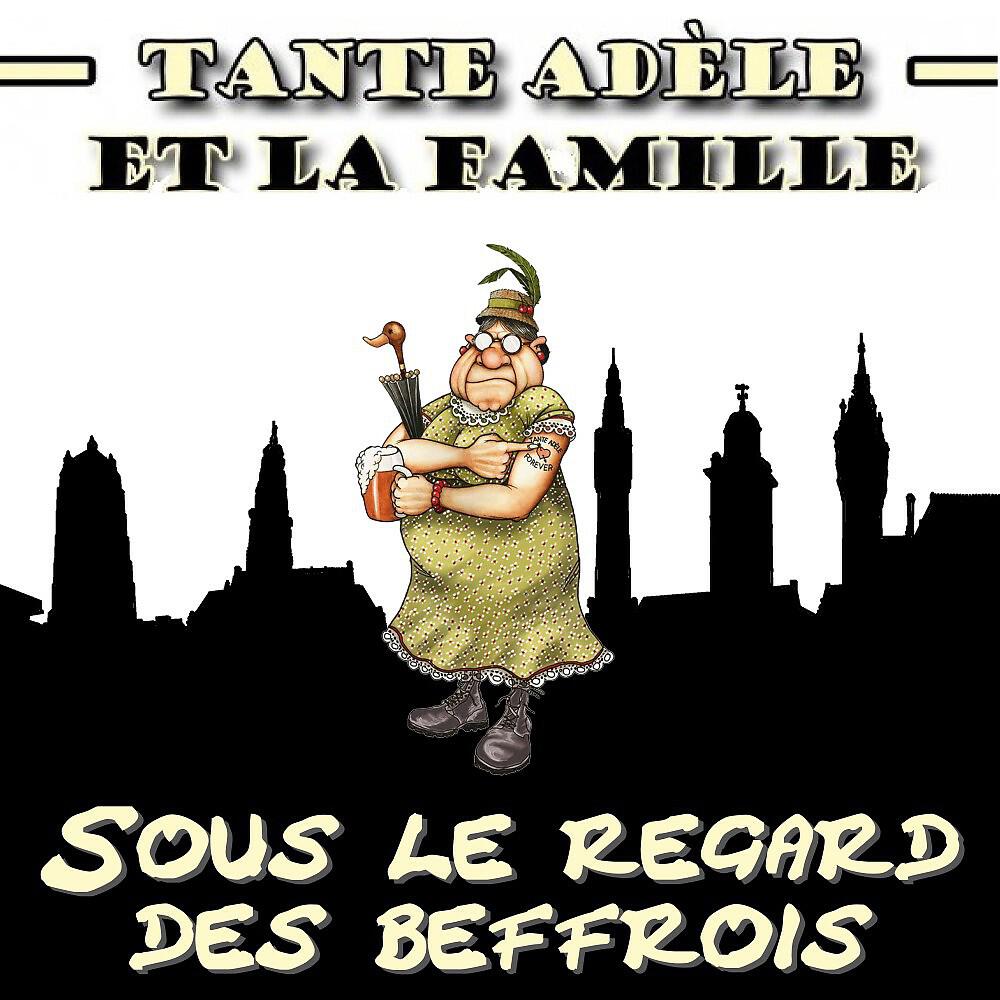 Tante Adèle et la Famille - Chanson à dévorer (Version 2007)