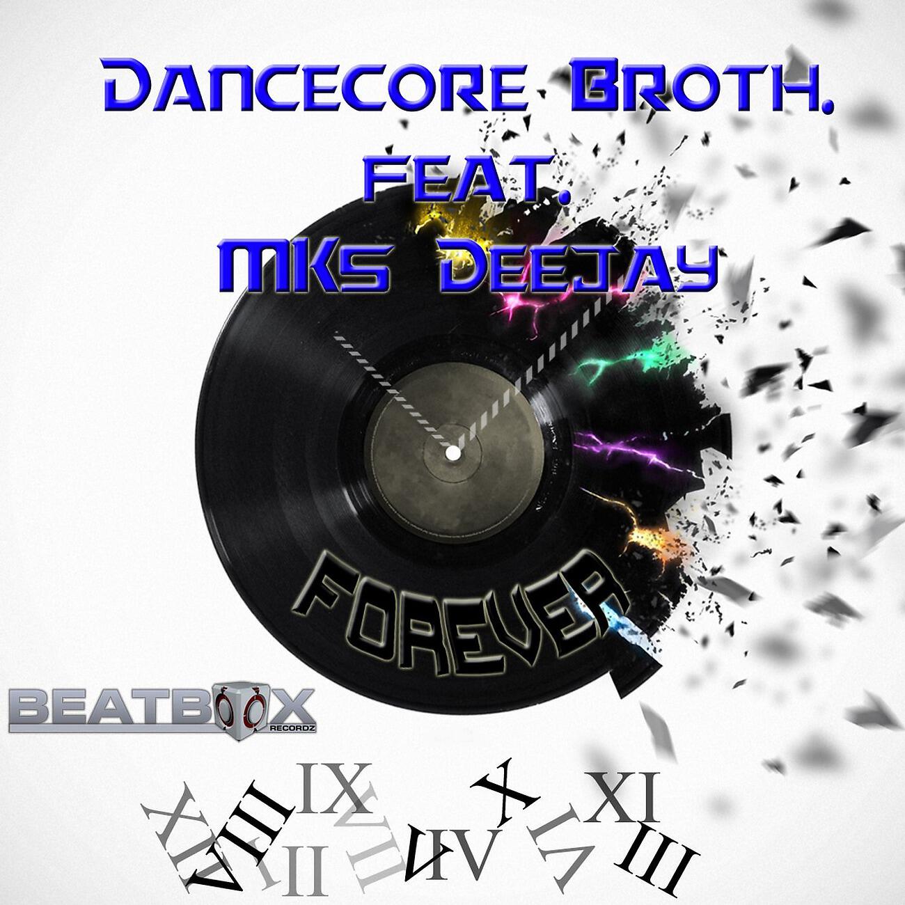 Dancecore Broth. - Forever (MKS Deejay meets Nee-Drigg and Coon Remix)