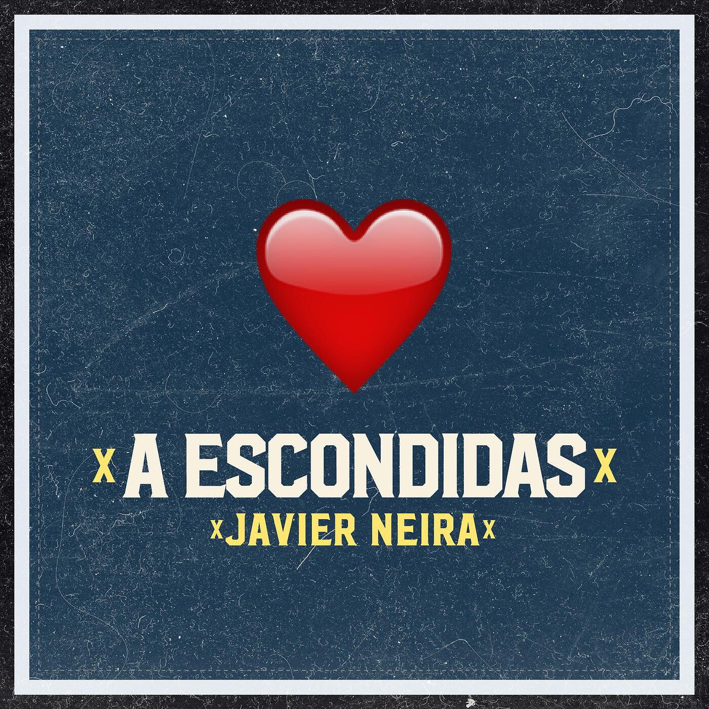 JAVIER NEIRA - A Escondidas