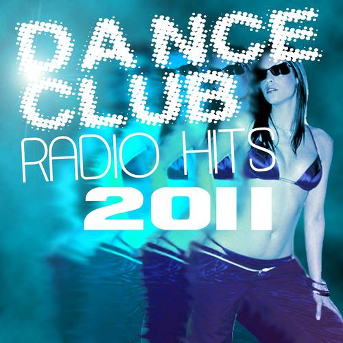 Постер альбома Dance Club Radio Hits 2011