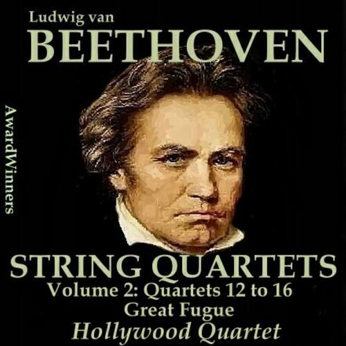 Hollywood Quartet - String Quartet No. 13 in B Flat Major, Op. 130: VI. Finale - Allegro
