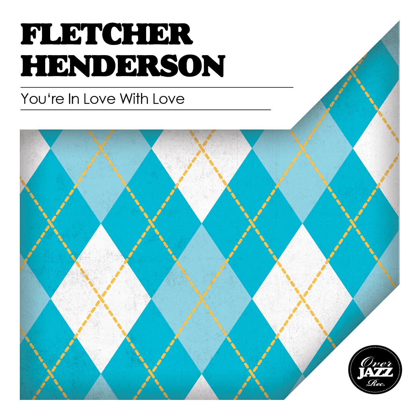 Fletcher Henderson - If You Ever Should Leave (Remastered)