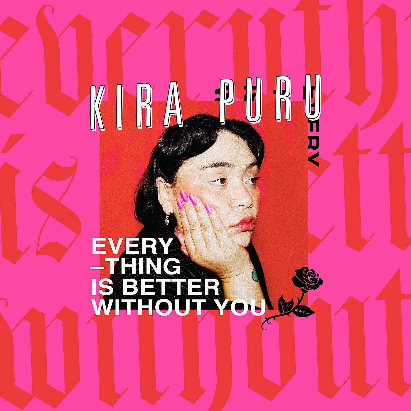 Kira Puru - Everything Is Better Without You
