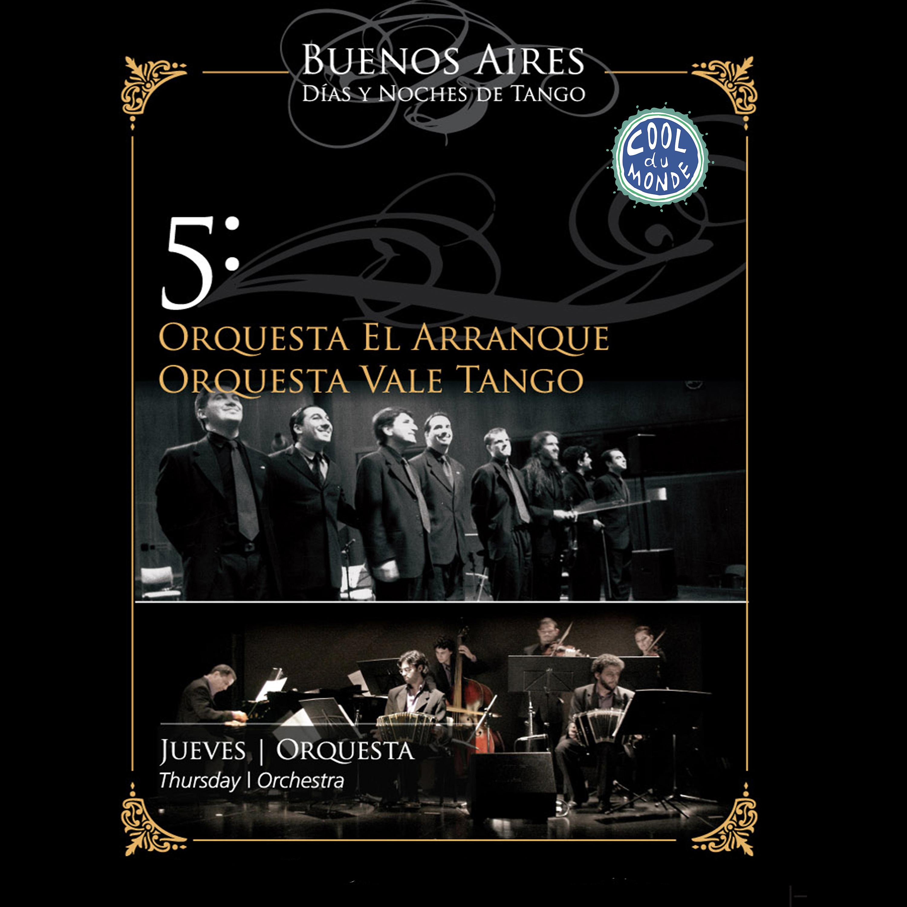 Постер альбома Buenos Aires, Días y Noches de Tango: Jueves / Orquesta (En Vivo)