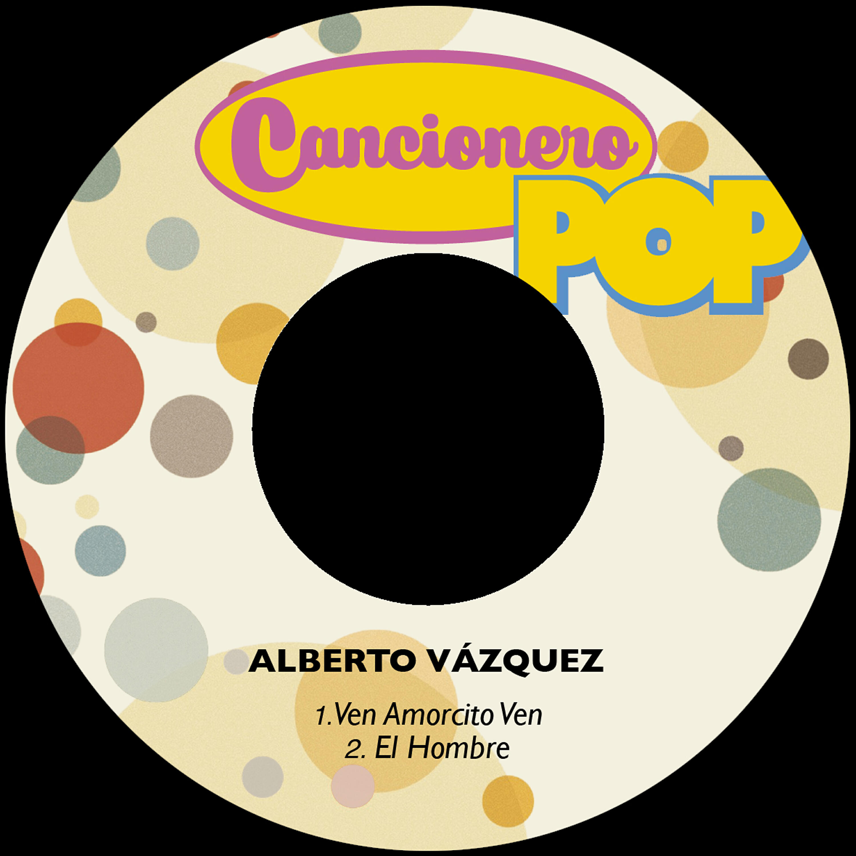 Alberto Vazquez - Ven Amorcito Ven