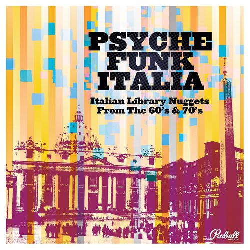 Постер альбома Psyche Funk Italia (Italian Library Nuggets From The 60's and 70's)