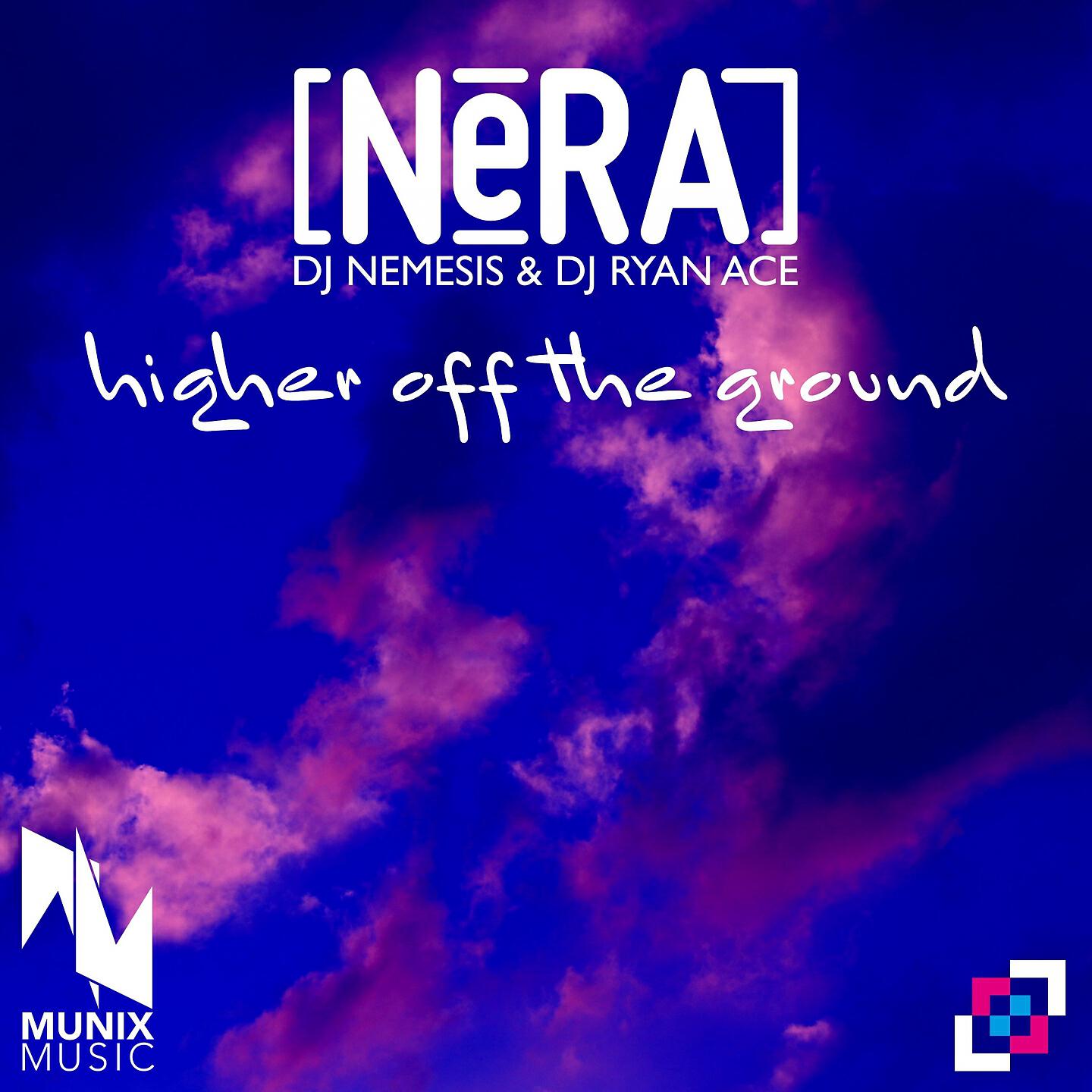 NeRA - Higher off the Ground (Radio Edit)