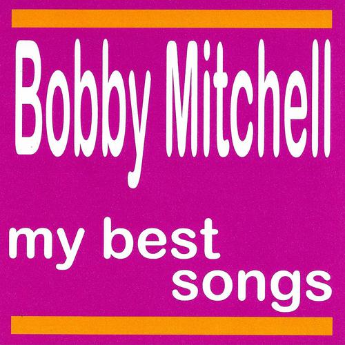 Постер альбома My Best Songs - Bobby Mitchell
