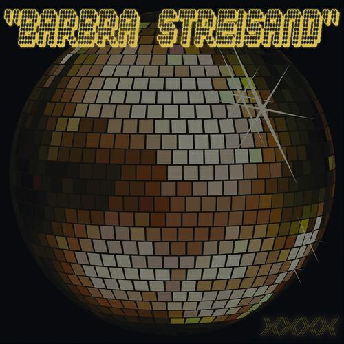 XXXX - Barbra Streisand (Club Remix Edit)