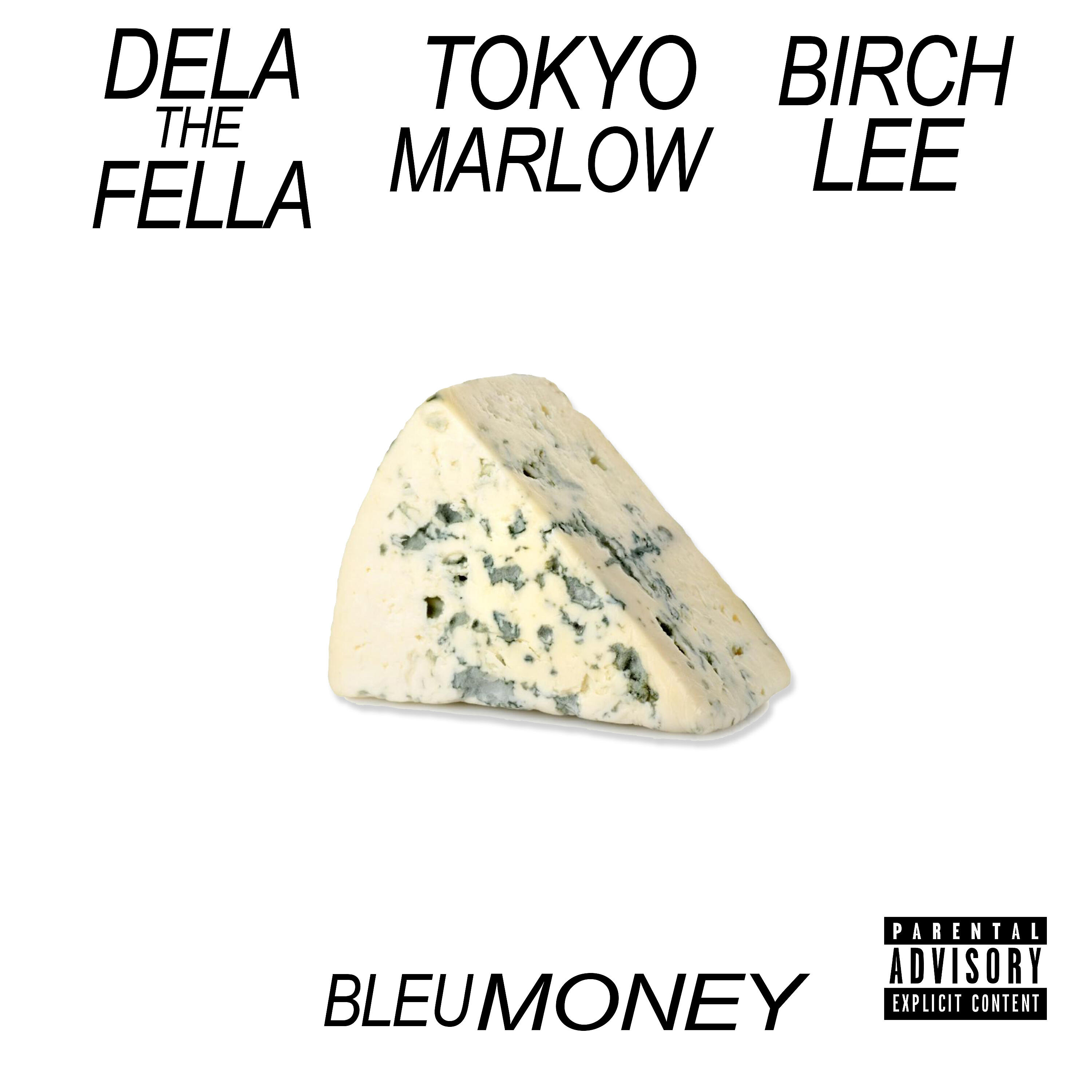 Dela The Fella - Bleu Money (feat. Tokyo Marlow & Birch Lee)