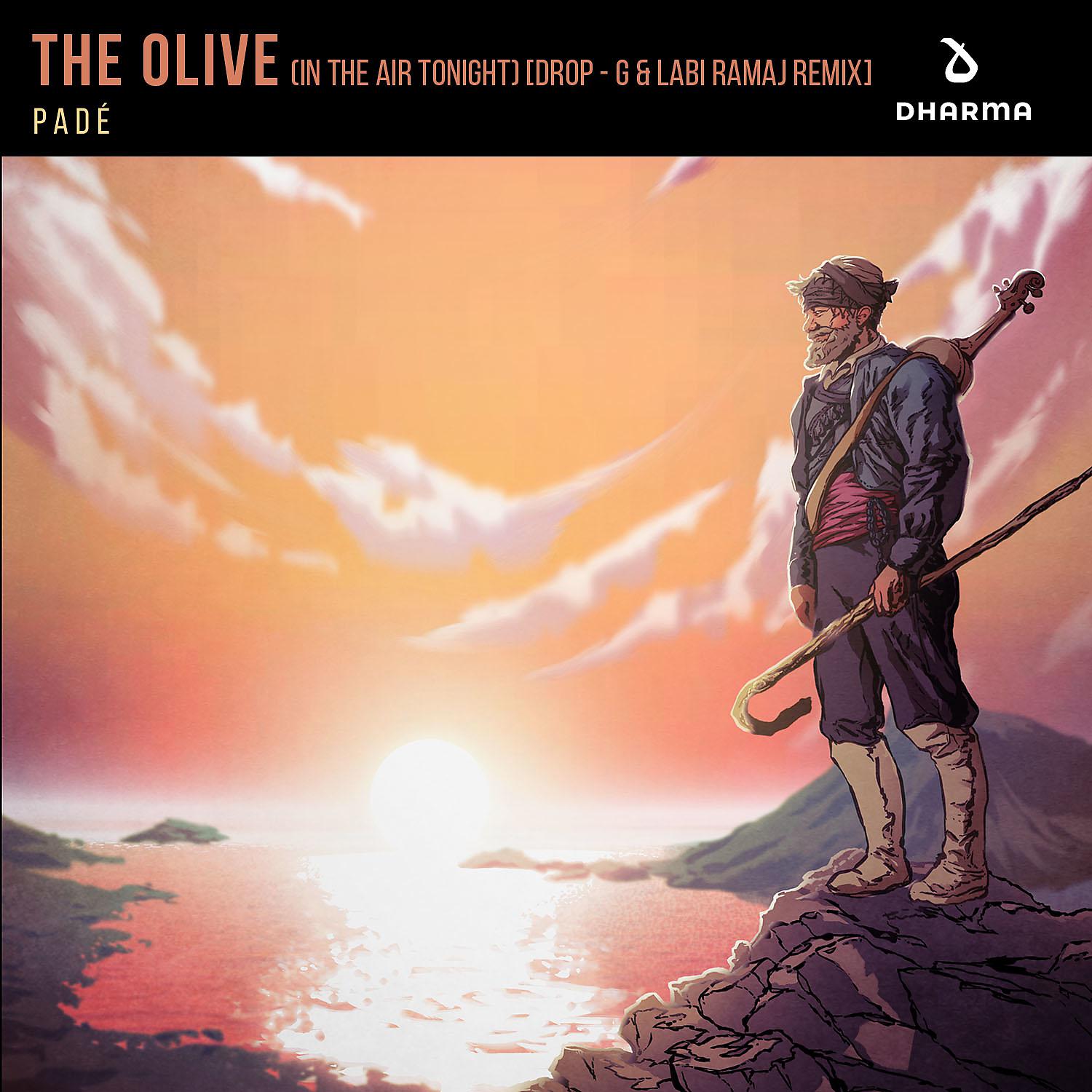 Постер альбома The Olive (In The Air Tonight) [Drop - G & Labi Ramaj Remix]