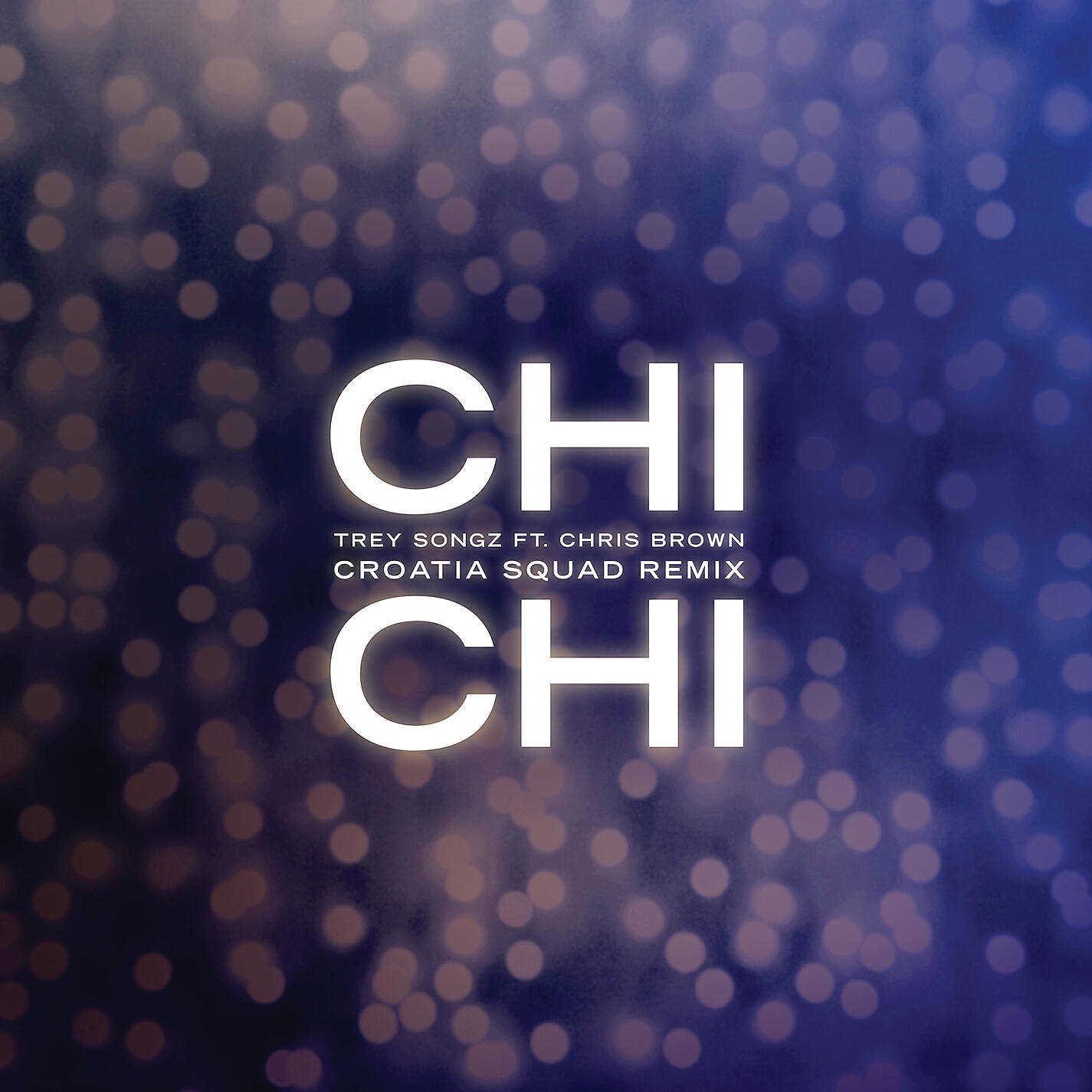Trey Songz - Chi Chi (feat. Chris Brown) [Croatia Squad Remix]