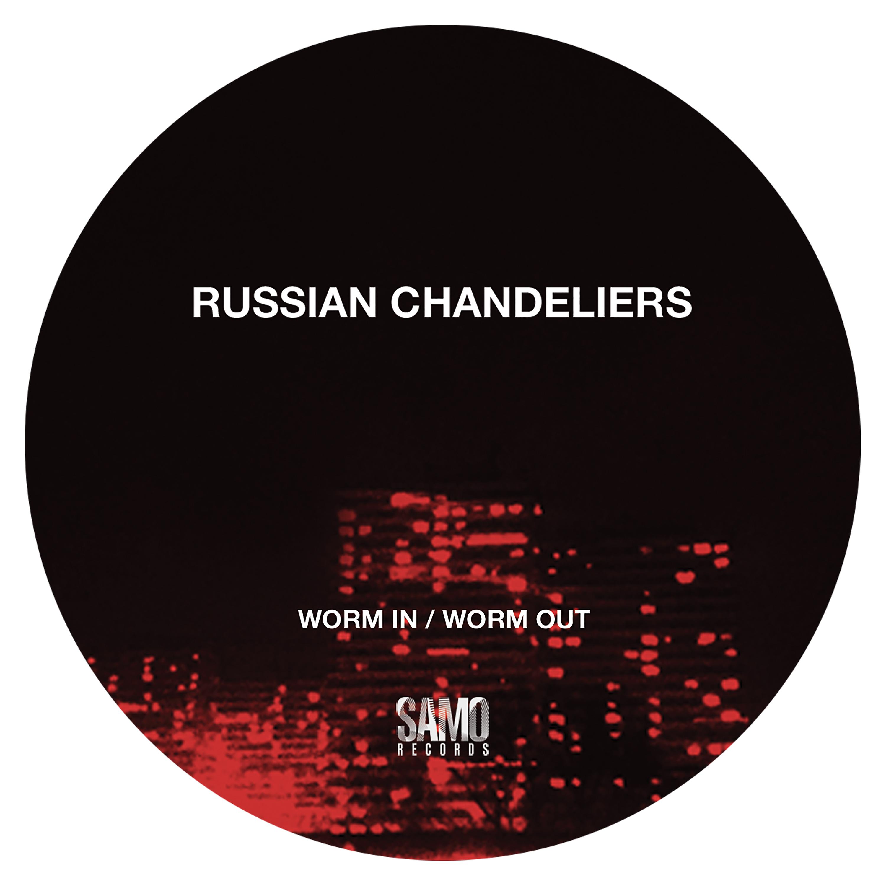 Russian Chandeliers - Worm in / Worm Out