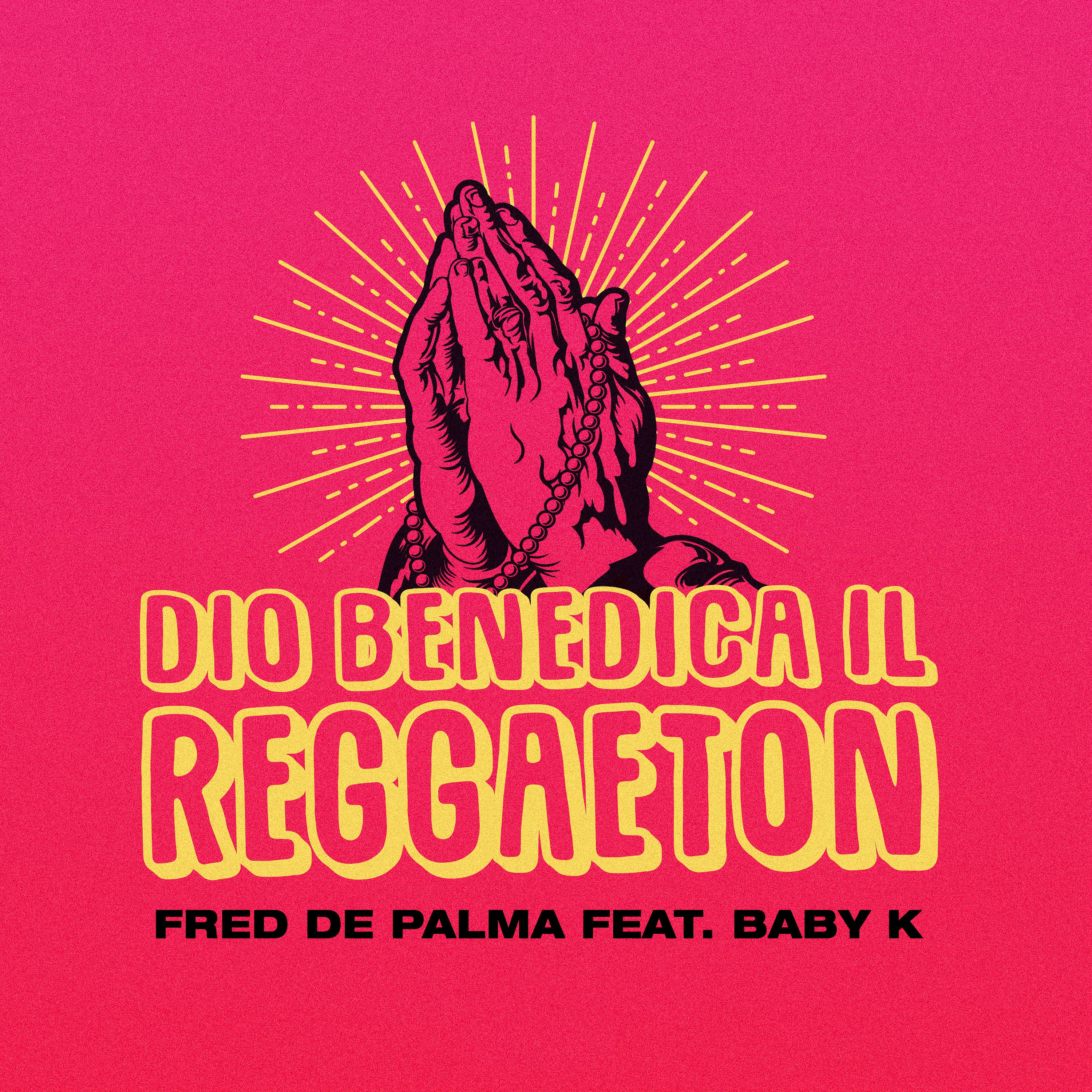 Постер альбома Dio benedica il reggaeton (feat. Baby K)