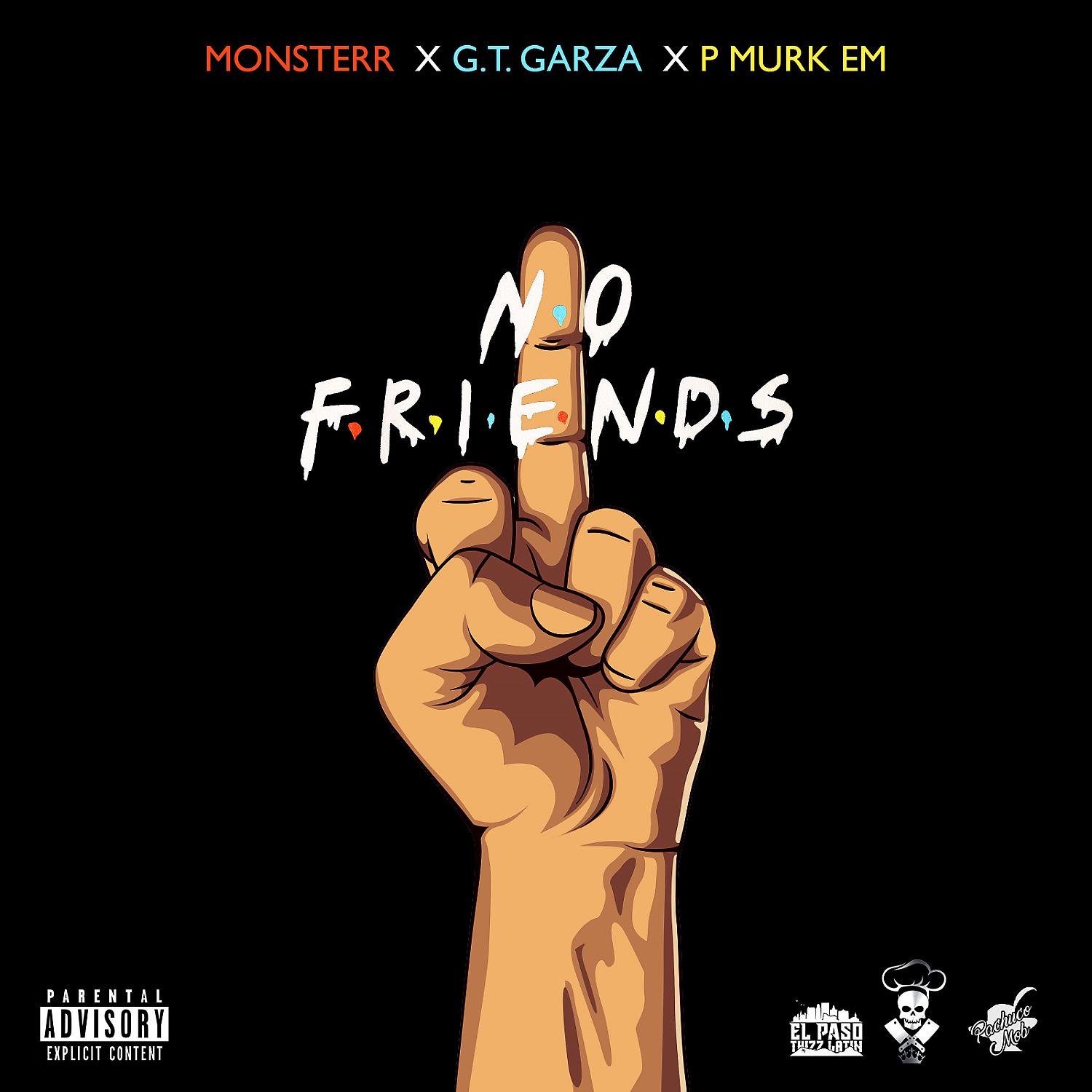 Постер альбома No Friends (feat. GT Garza & P Murk Em)