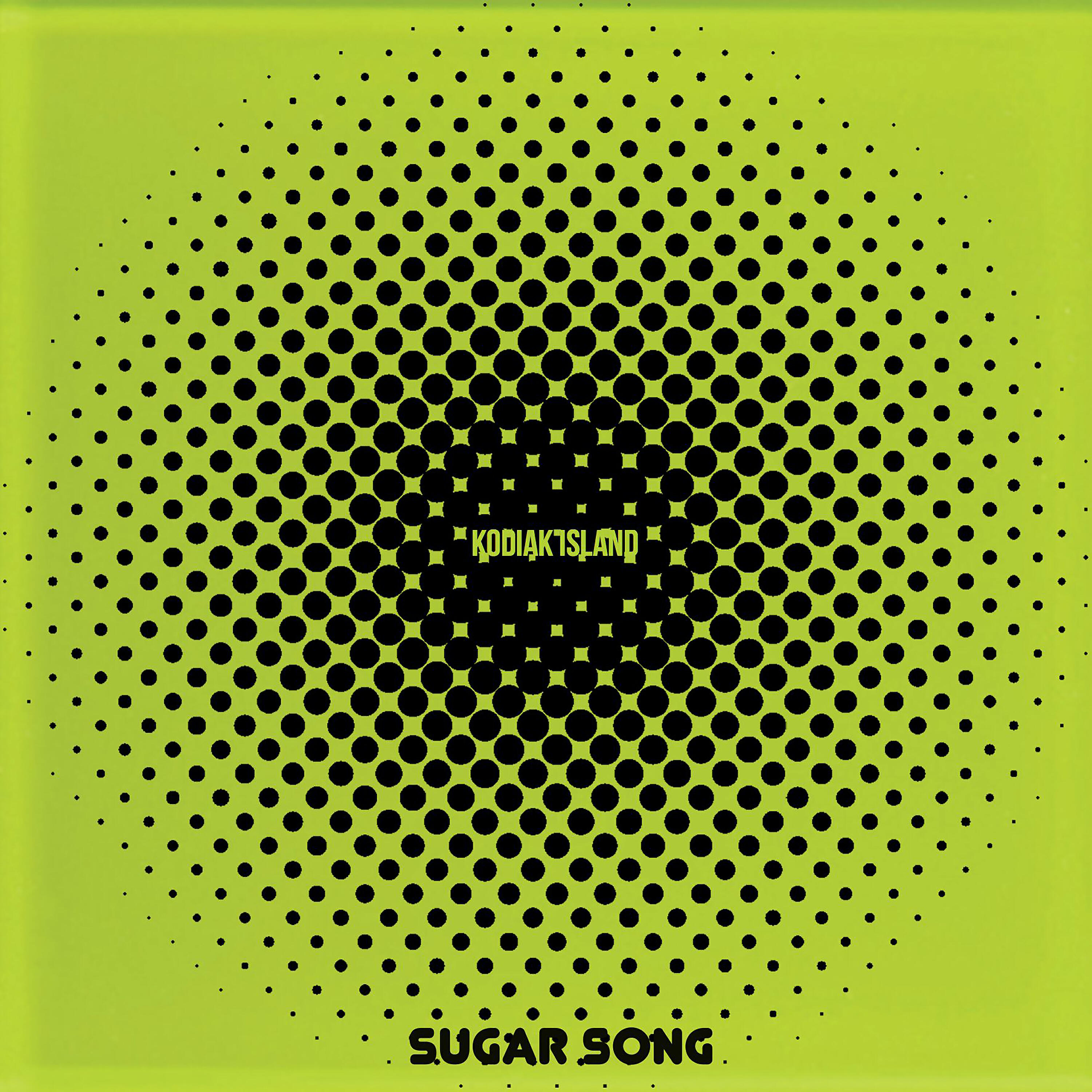 KODIAK ISLAND - Sugar Song