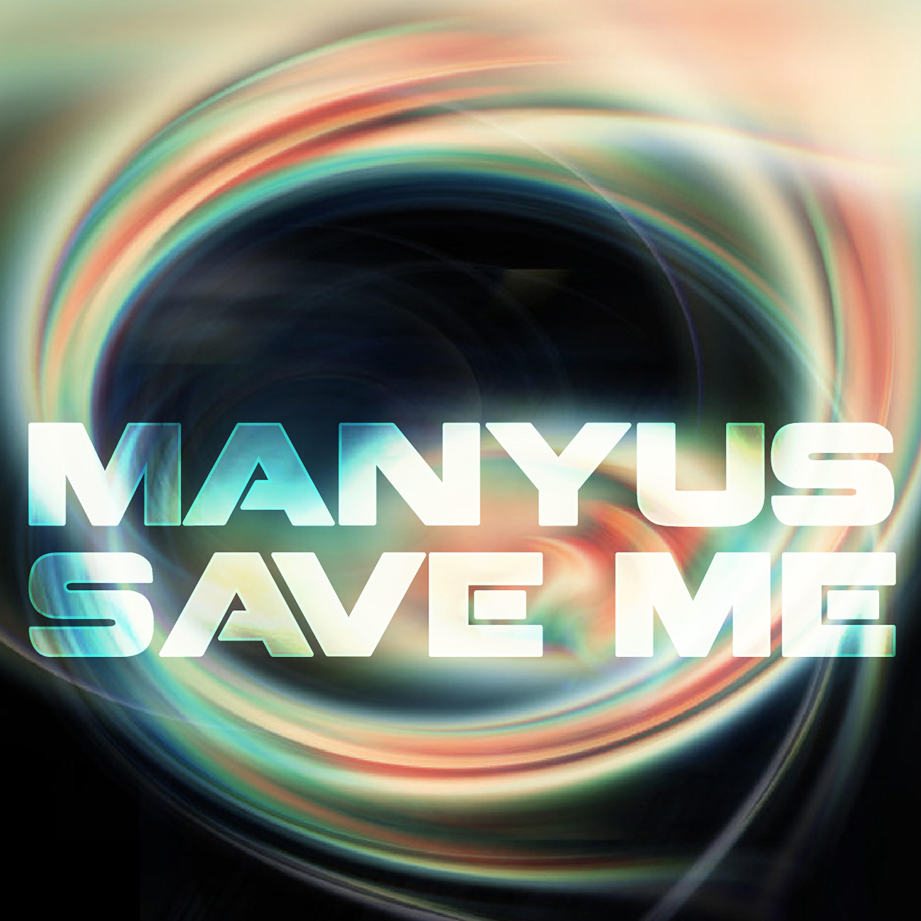 Manyus - Save Me (Fabrizio Rosset Mix)