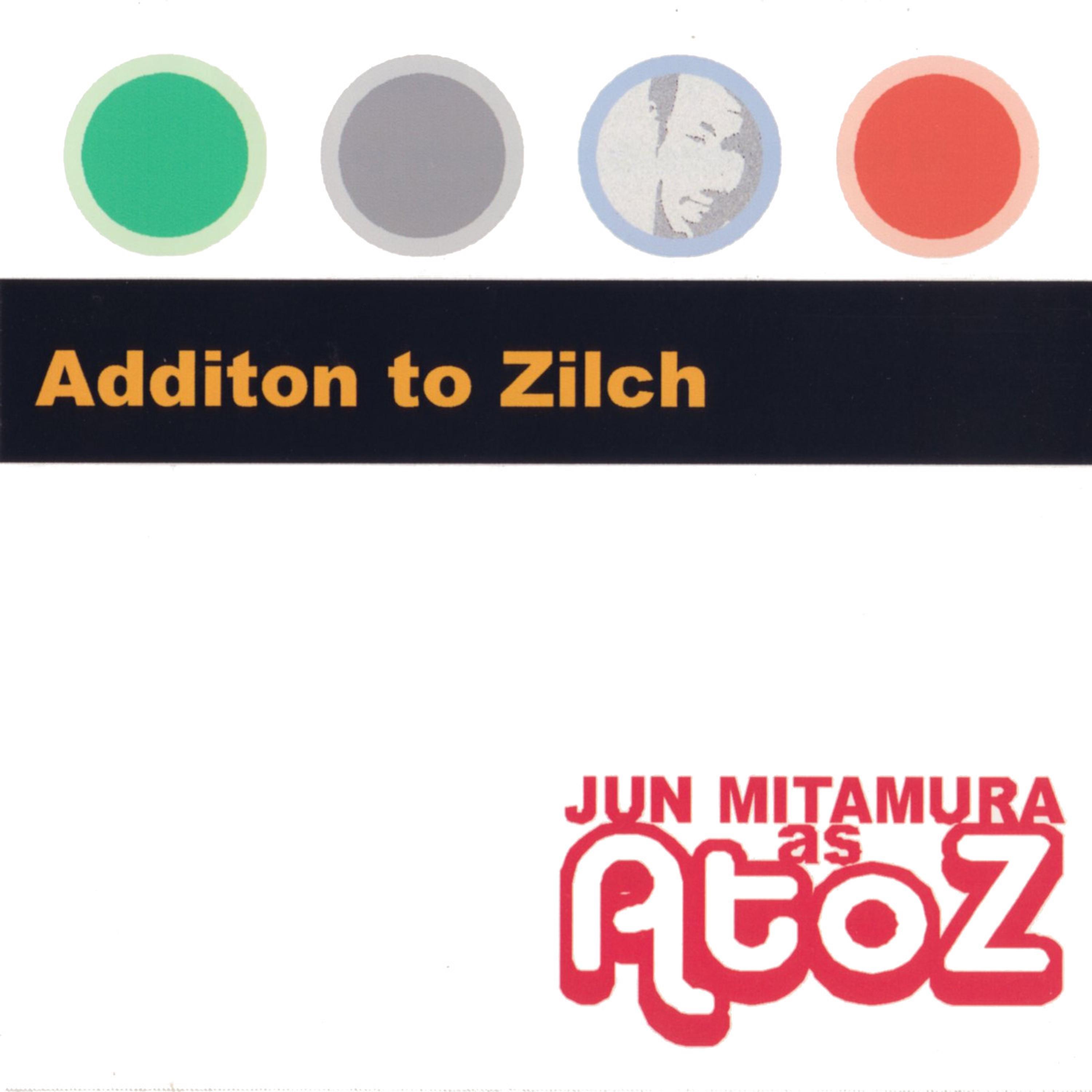 Постер альбома Addition to Zilch