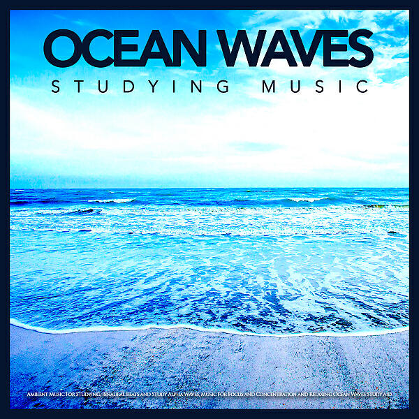 Study Music - Music For Concentration With Ocean Waves