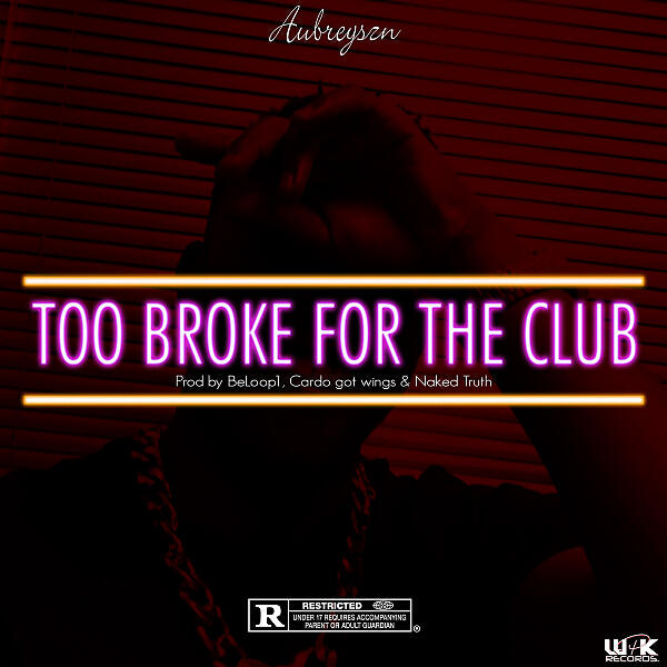 Aubreyszn - Too Broke For The Club
