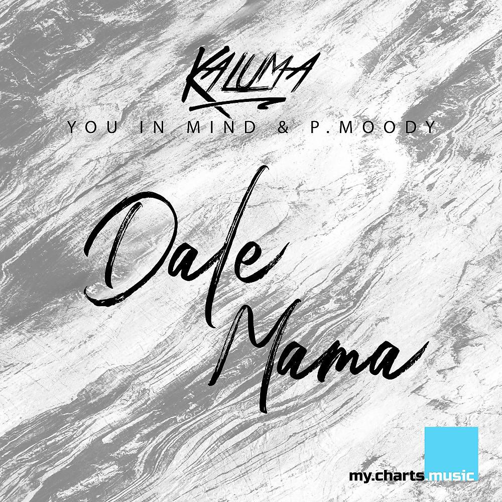 Постер альбома Dale Mama (Tale & Dutch Remixes)